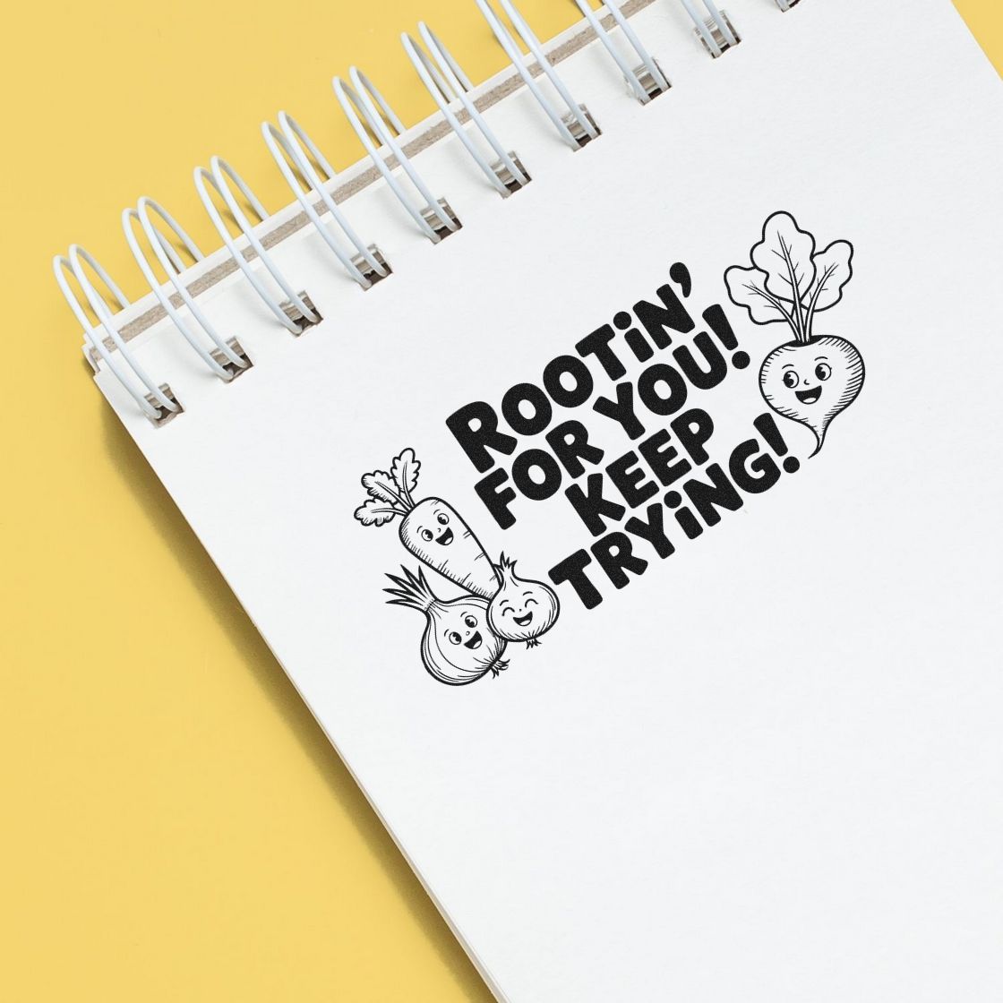 Custom stamp and seal: white notebook with black "Rootin' for you! Keep trying!" text, smiling veggie drawings on yellow background.