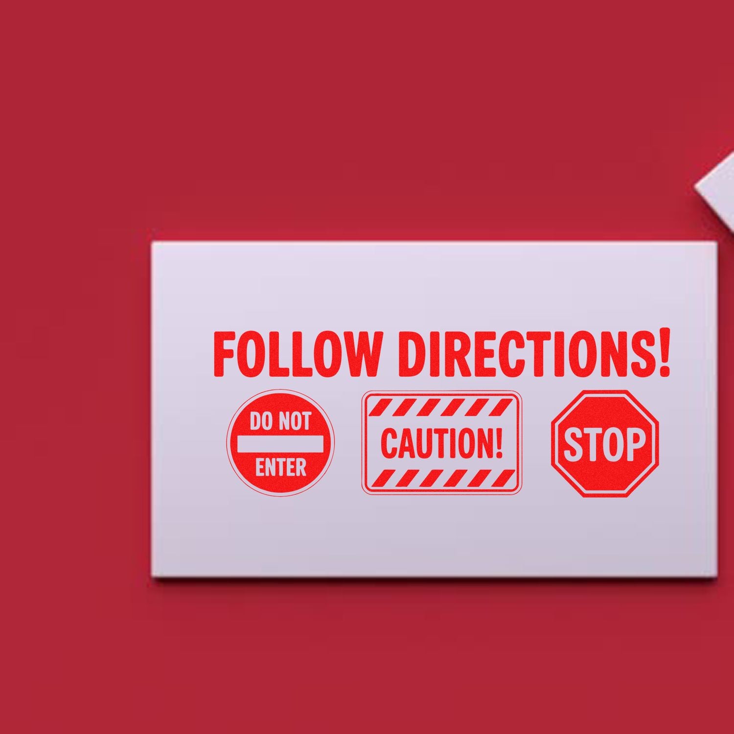Red and white stamp and seal set with Follow Directions!, Do Not Enter, Caution, and Stop warning signs.