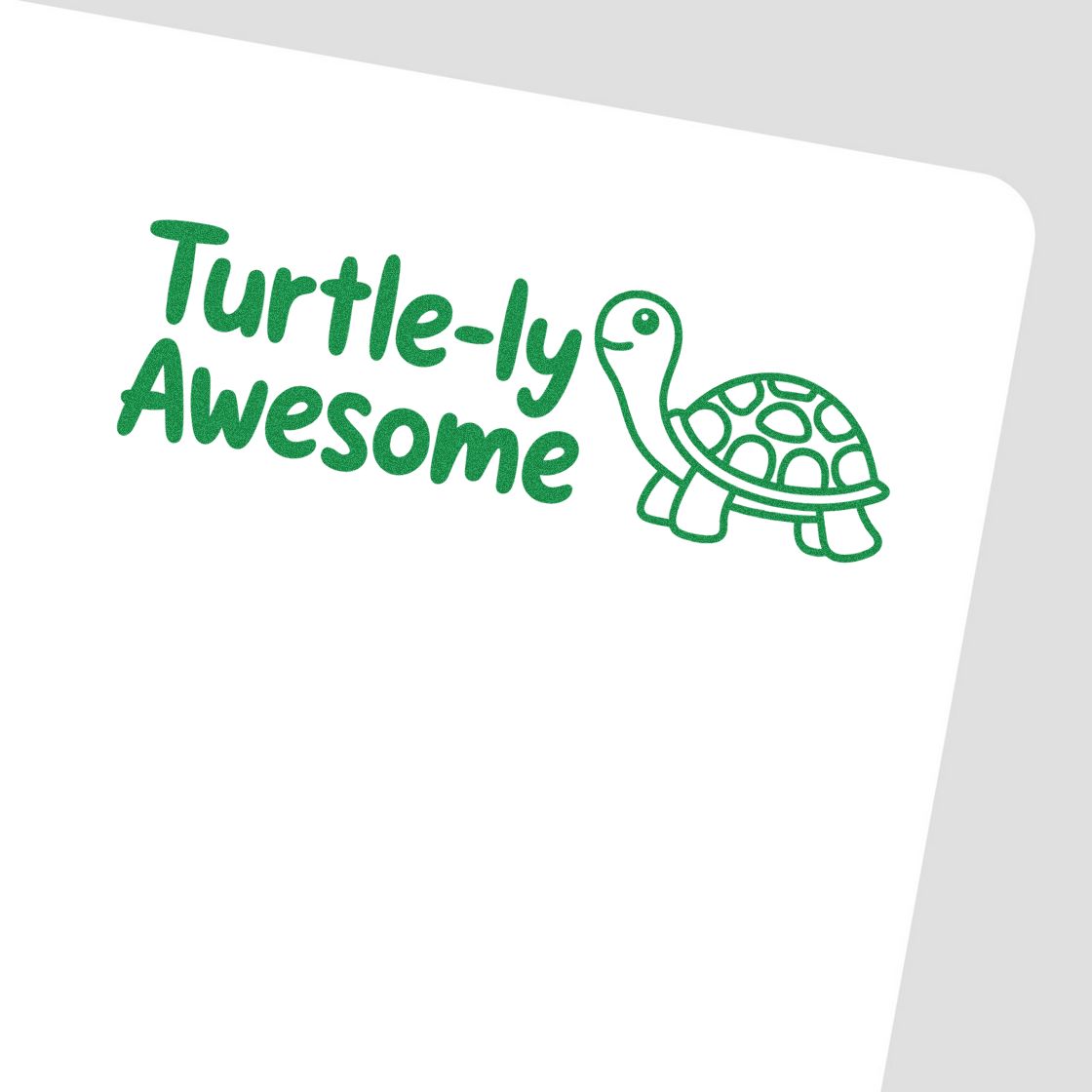Green Turtle-ly Awesome rubber stamp design with outlined turtle on a white background.