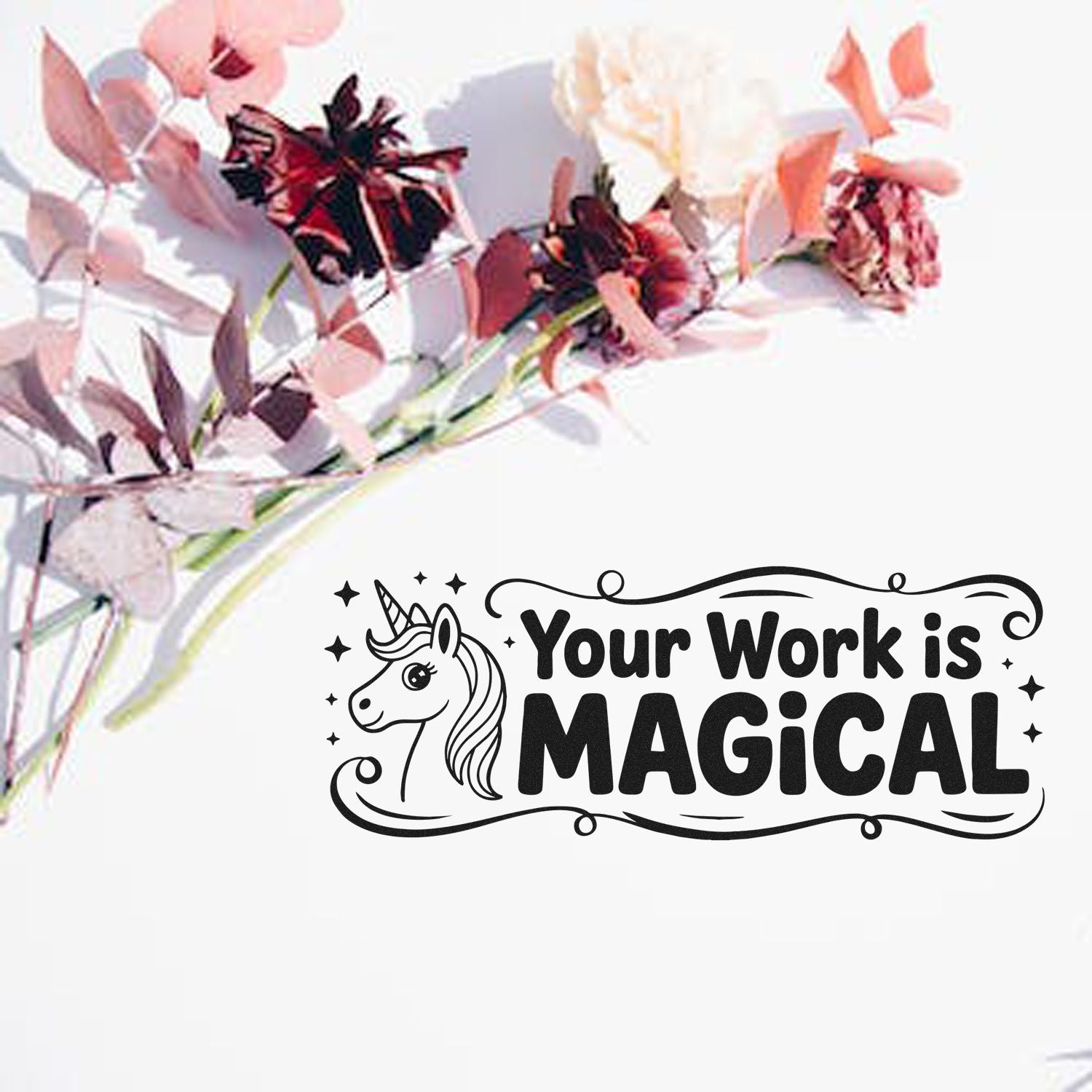 Black unicorn stamp seal reading Your Work is MAGICAL with pink floral accents on a white background.