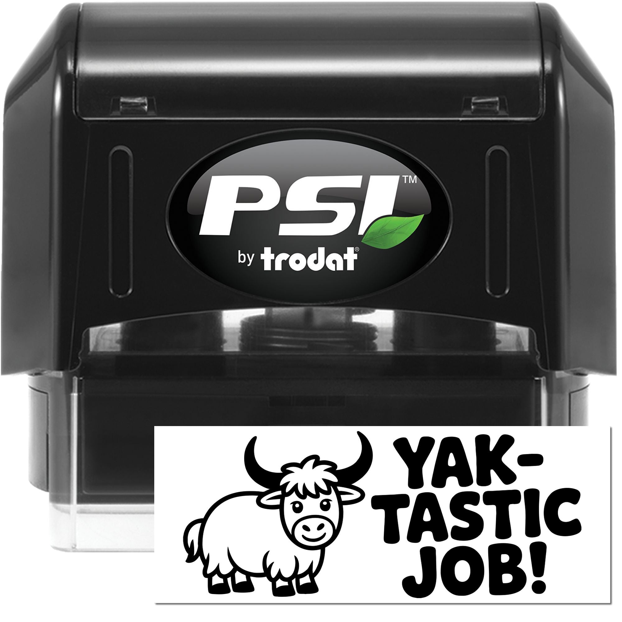 Black PSI by Trodat self-inking stamp and white seal card with bold black YAK-TASTIC JOB! and cow graphic.