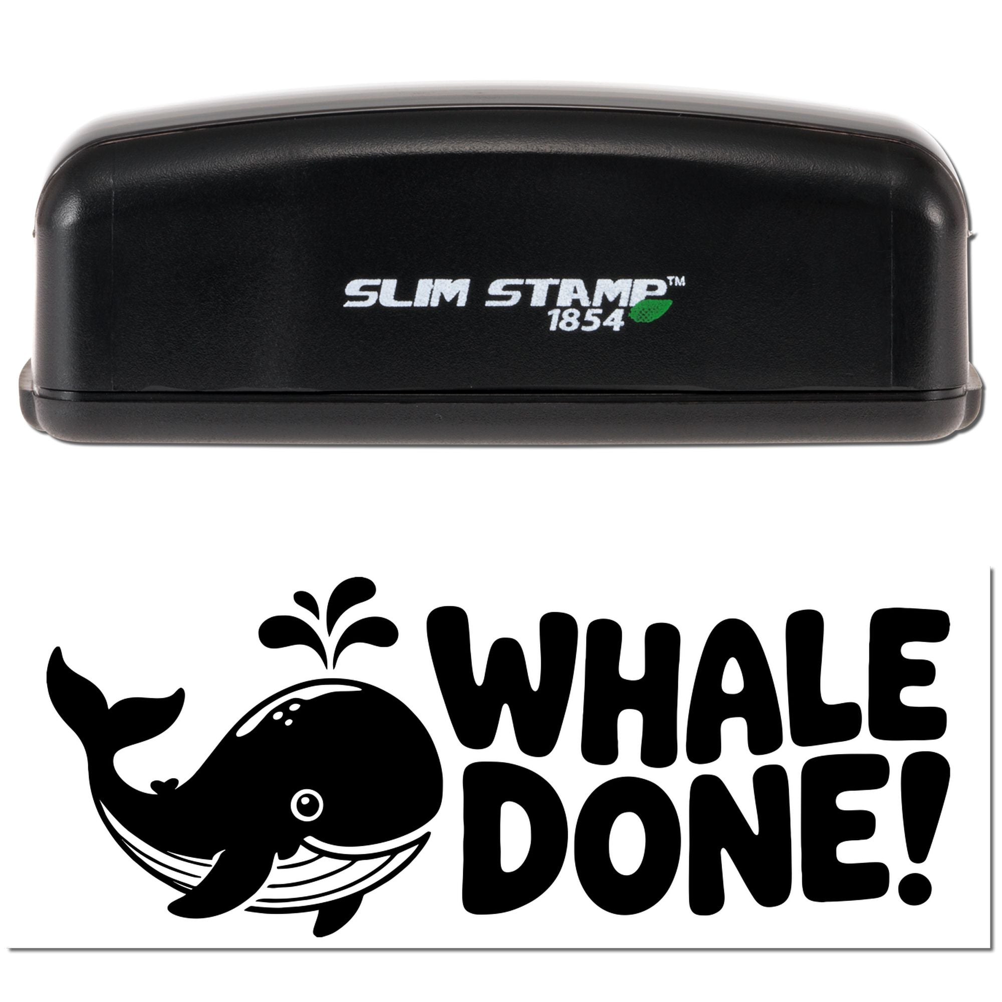 Black Slim Stamp 1854 self-inking stamp and whale-themed Whale Done! seal on white background.