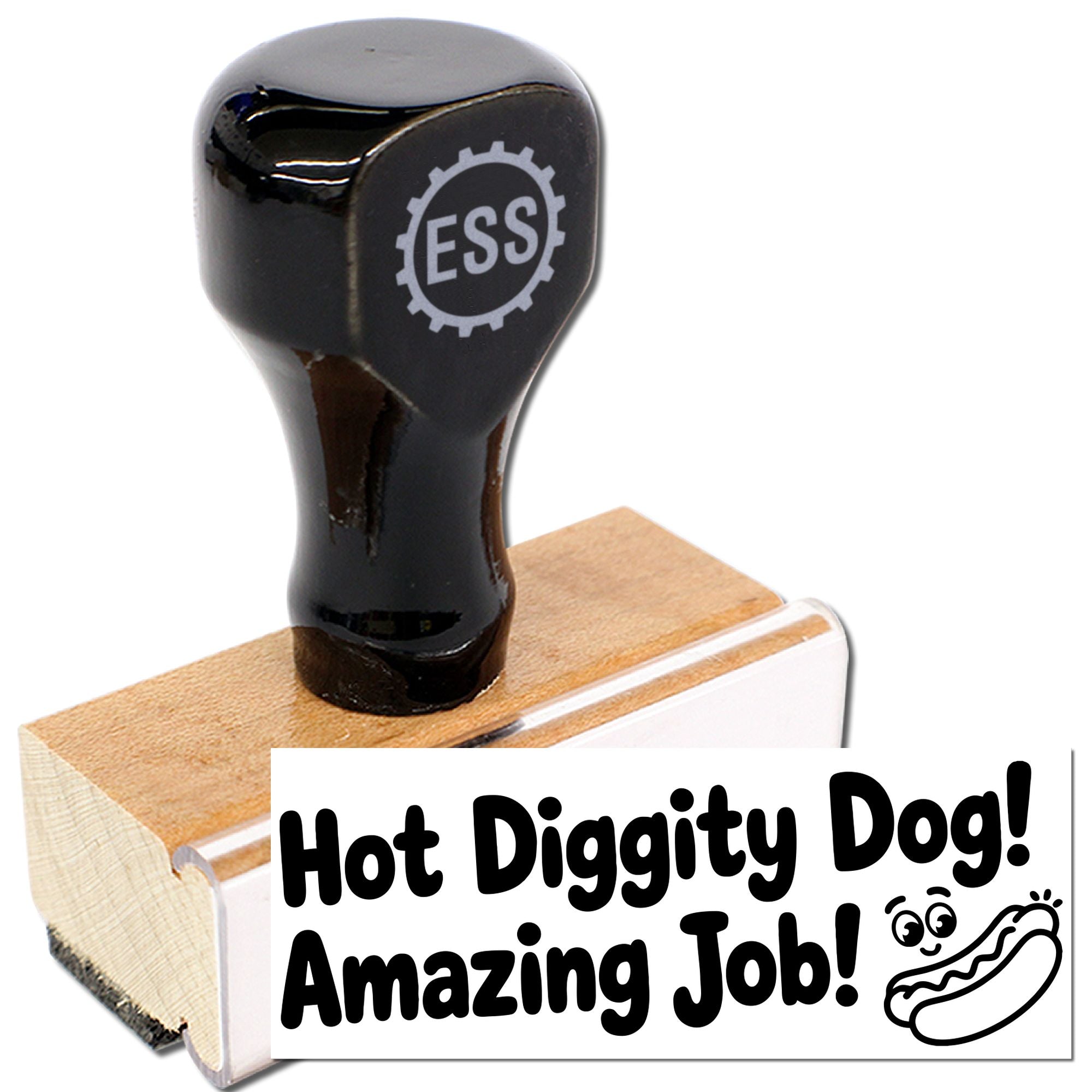 Black ESS stamp and seal on wooden base with Hot Diggity Dog! Amazing Job! hot dog design.