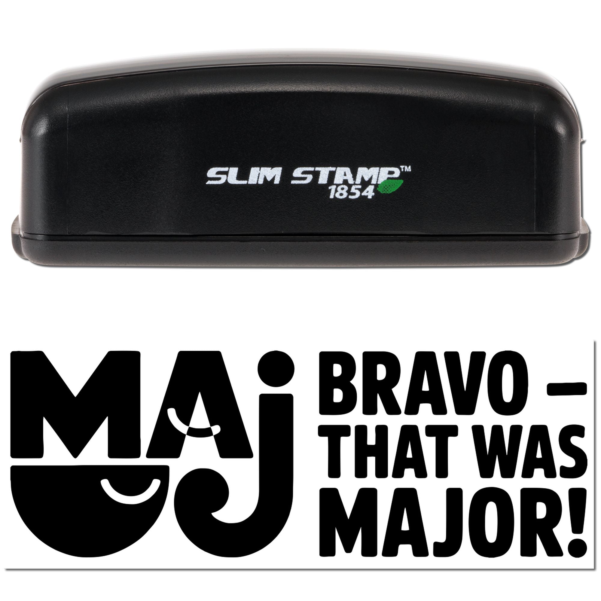 Black Slim Stamp 1854 embosser with bold black MAJ BRAVO That Was Major! text on white background.
