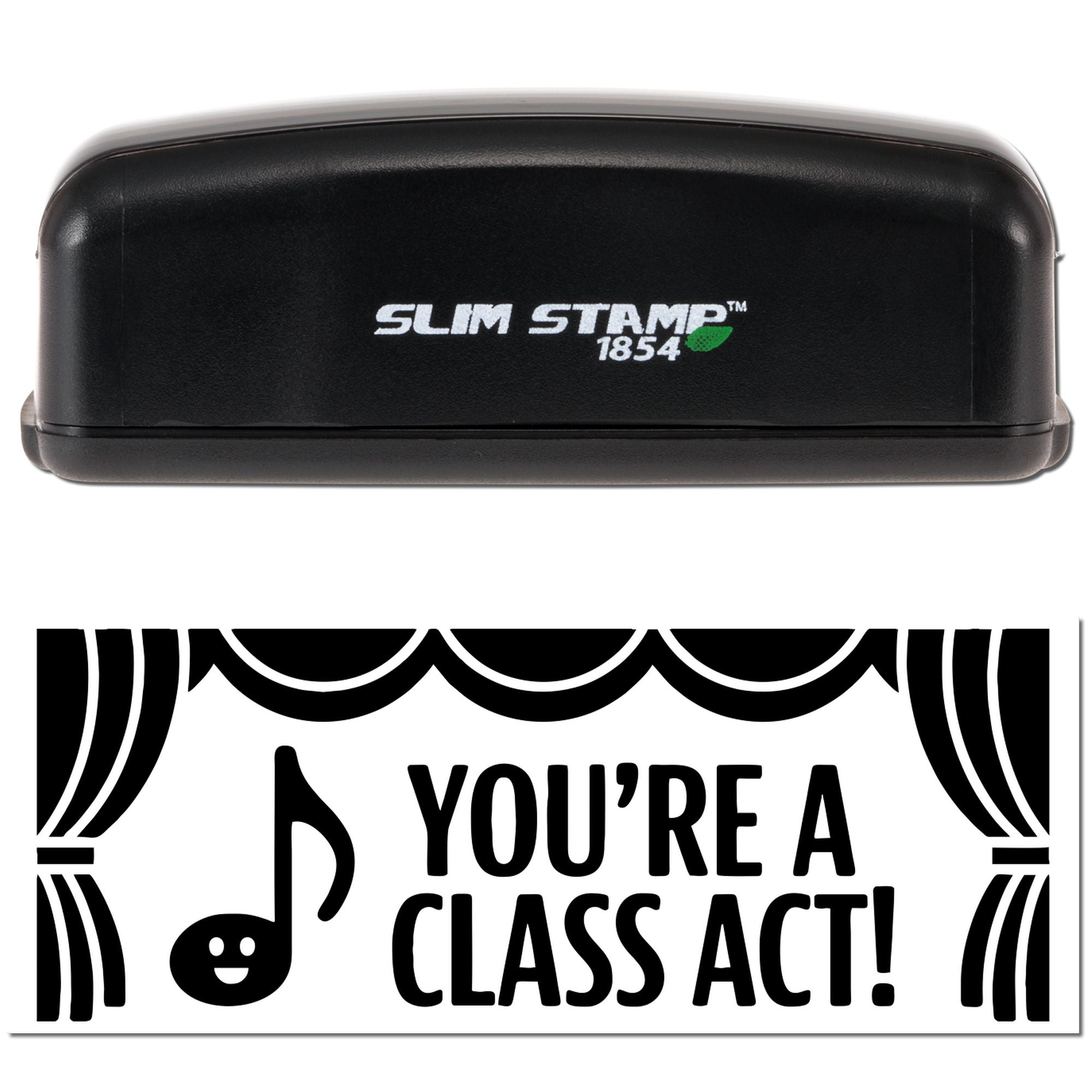 Black Slim Stamp 1854 self-inking stamp and seal with music note design and Youre a class act! text.