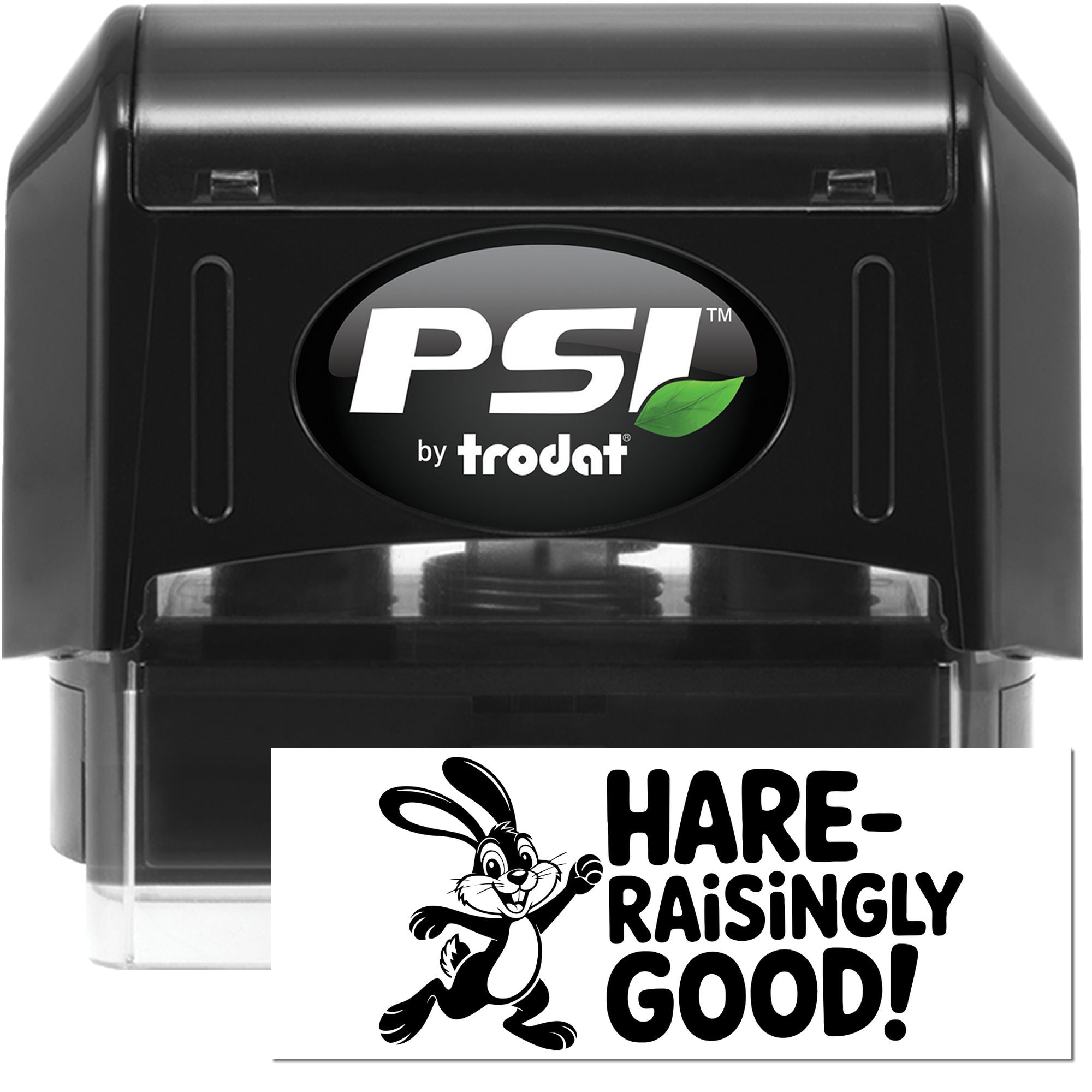 Black PSI by Trodat self-inking stamp and seal with green leaf logo, showing Hare-Raisingly Good bunny impression.