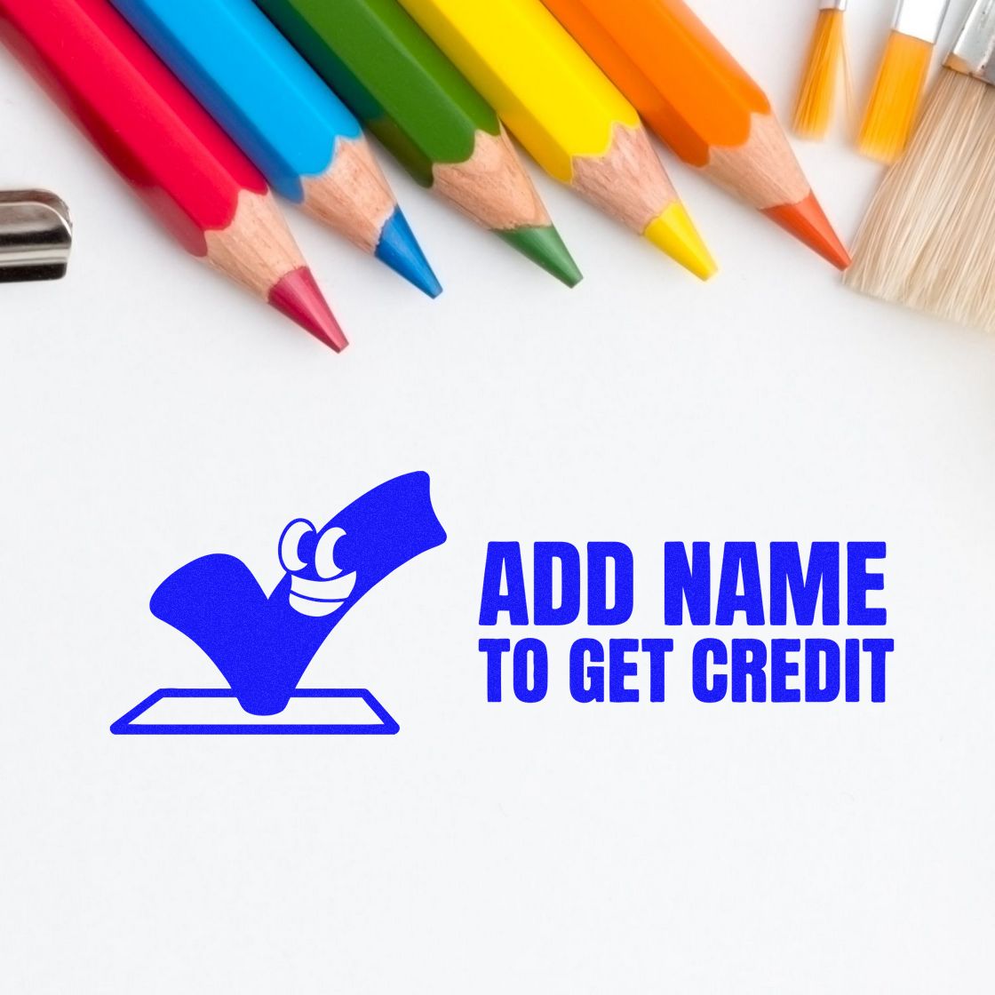 Blue self-inking stamp and seal reading ADD NAME TO GET CREDIT with colorful pencils above.