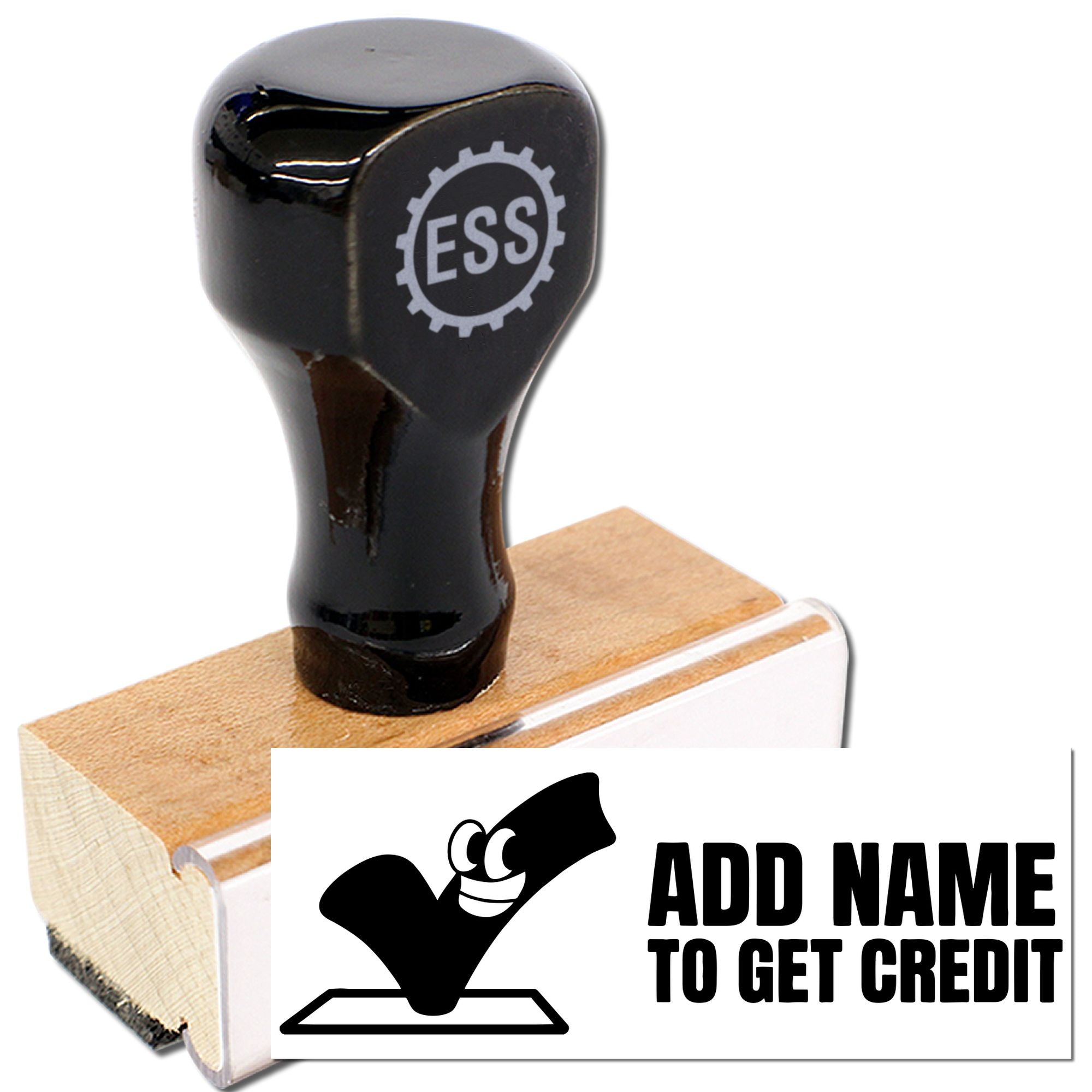 Black custom rubber stamp and seal with ESS logo, wooden base, and white label reading ADD NAME TO GET CREDIT.