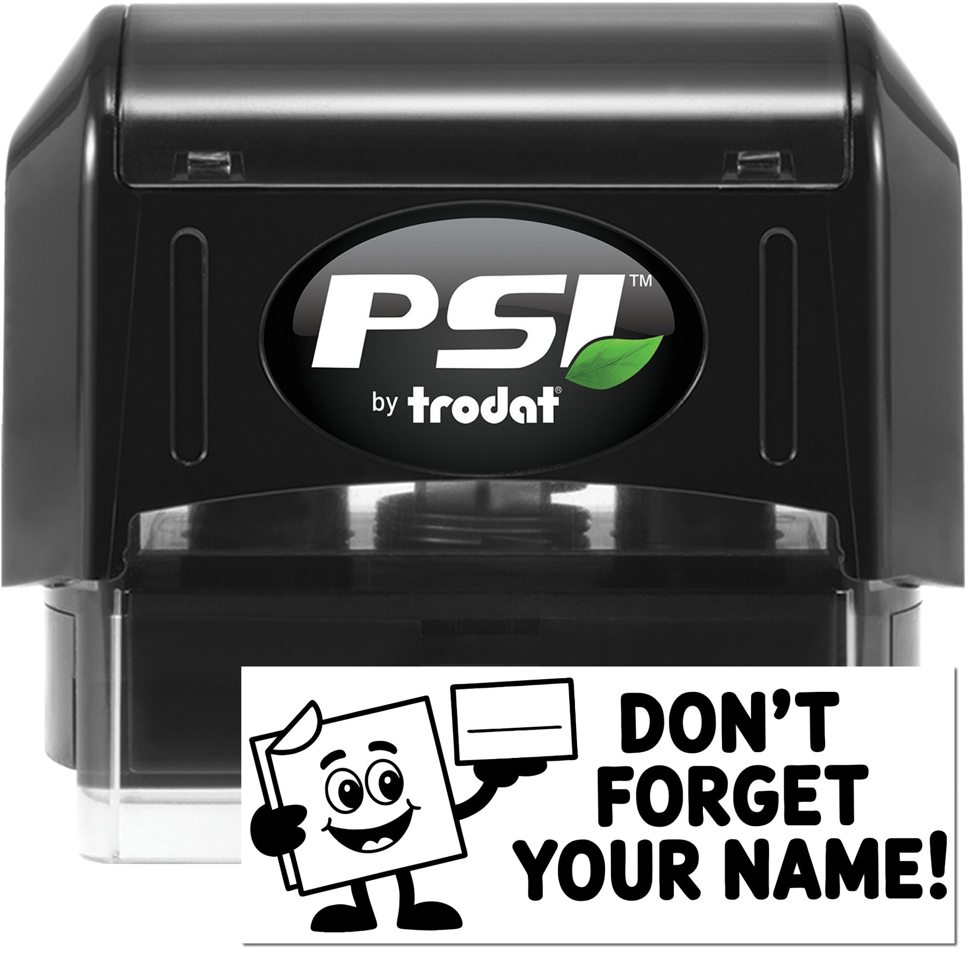 Black PSI by Trodat self-inking stamp and seal, black casing with white logo, plus Dont Forget Your Name! label on white background.