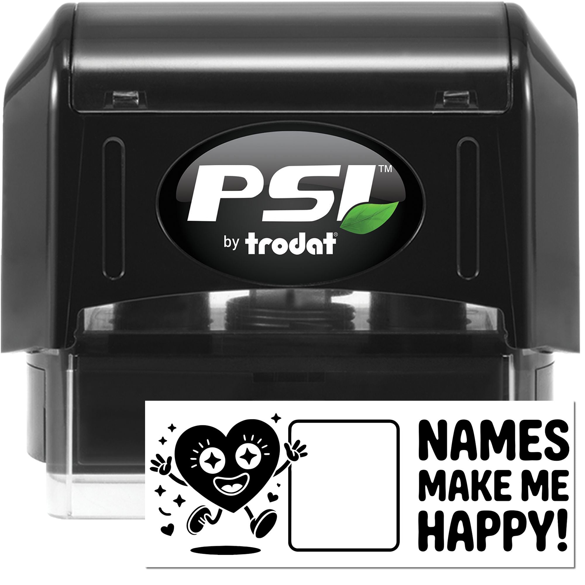 Black PSI by Trodat self-inking stamp and seal set with green leaf logo and white sample seal reading NAMES MAKE ME HAPPY!