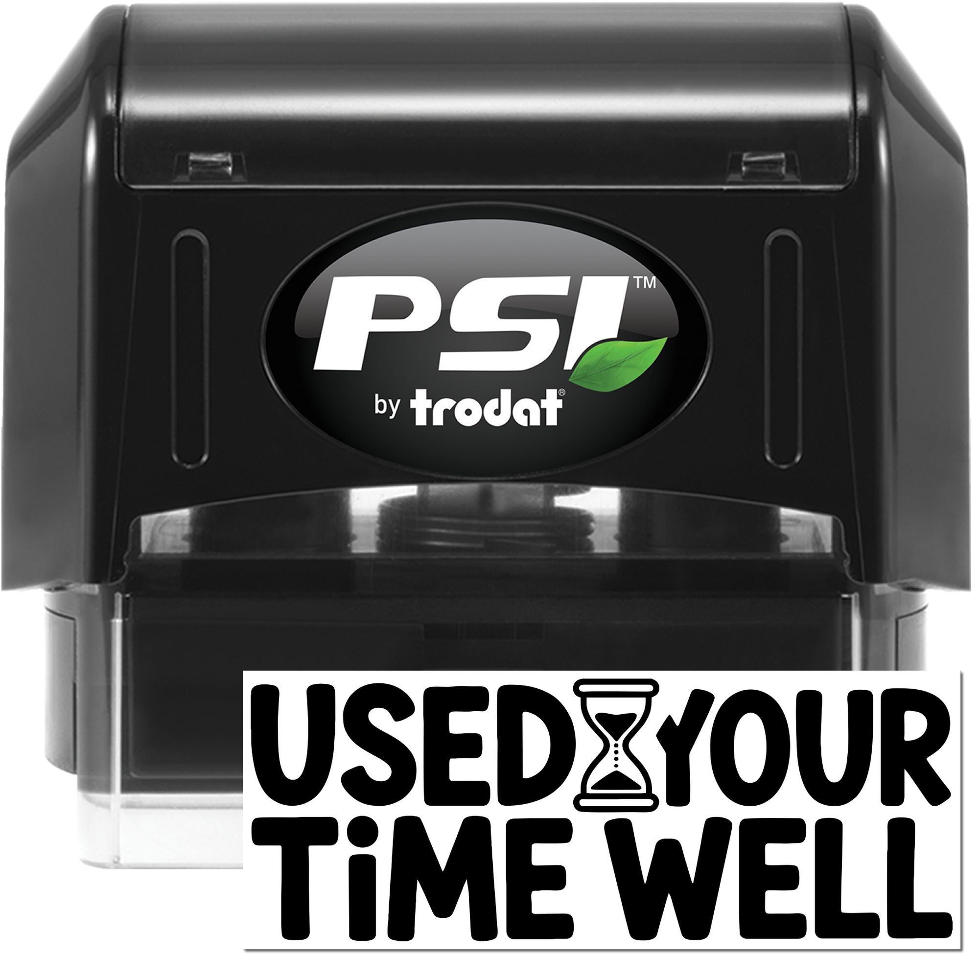 Black PSI by Trodat self-inking stamp and seal with green leaf logo and Used Your Time Well text.