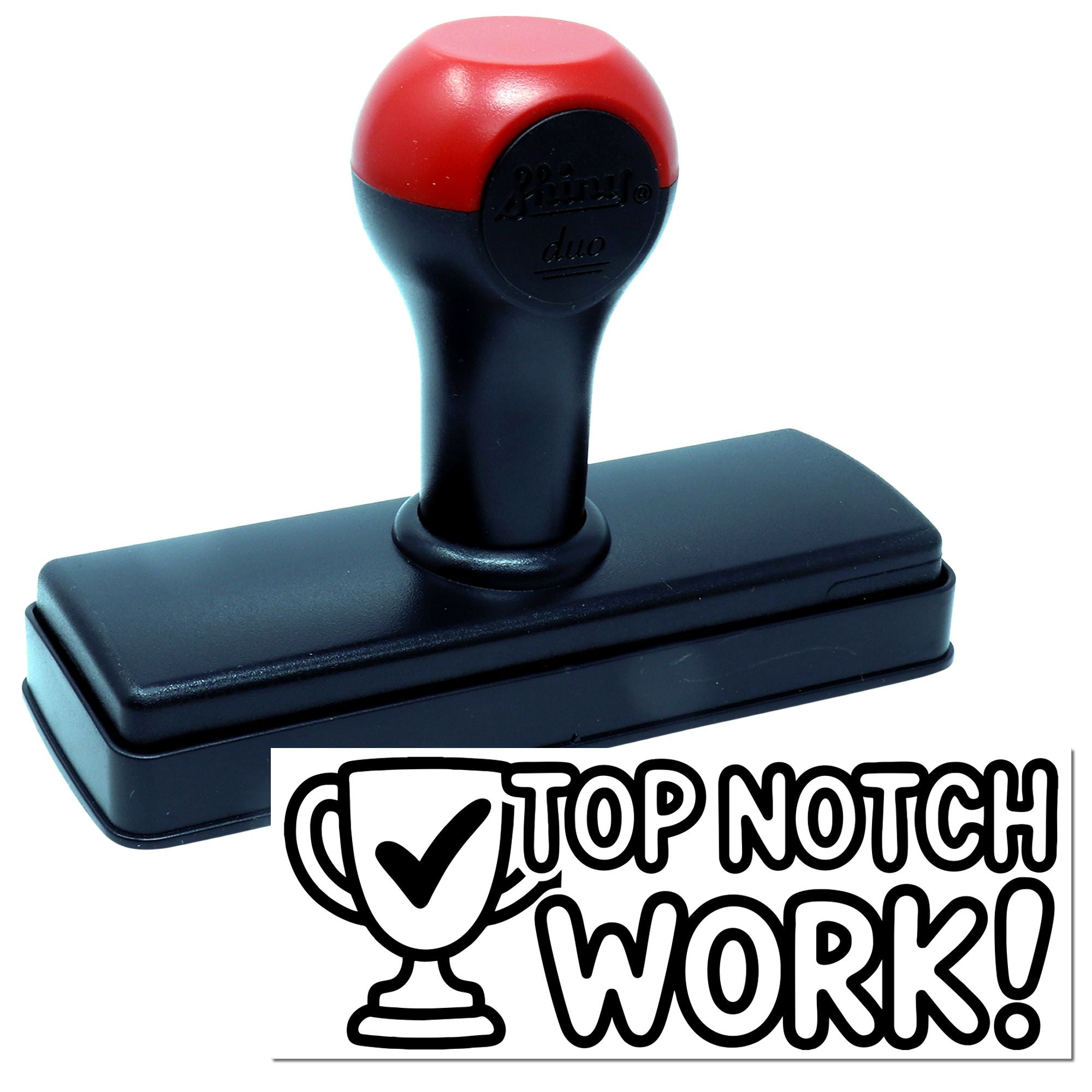 Red-and-black self-inking rubber stamp with Top Notch Work! trophy seal graphic.