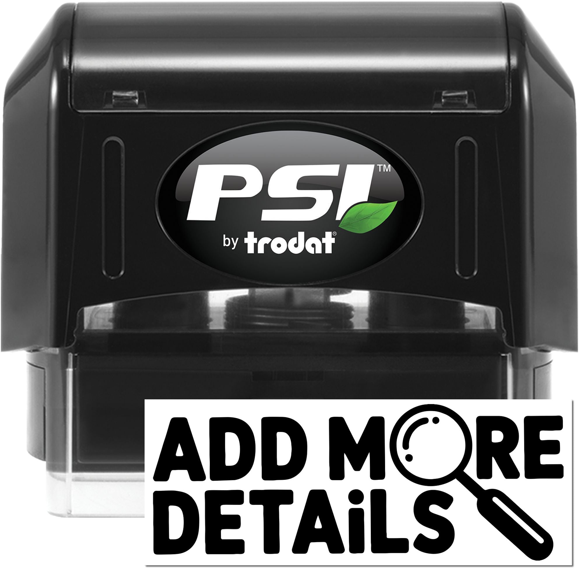 Black PSI by Trodat self-inking stamp and seal with green leaf logo and Add More Details callout