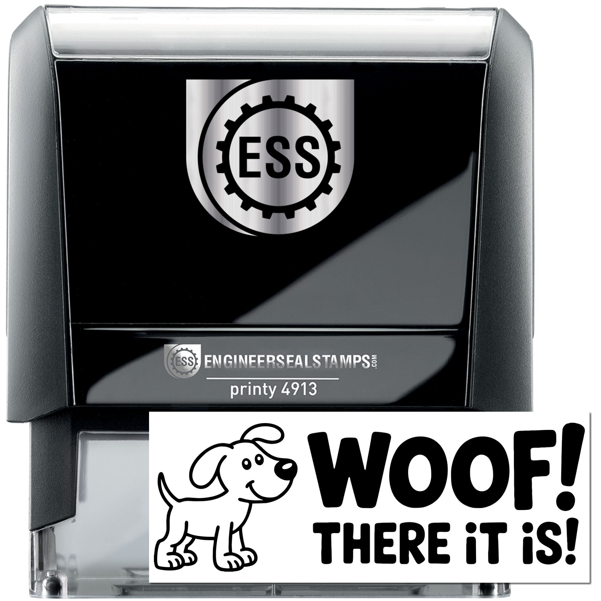 Black self-inking engineer seal stamp with silver ESS gear logo and white dog Woof! There it is! impression.
