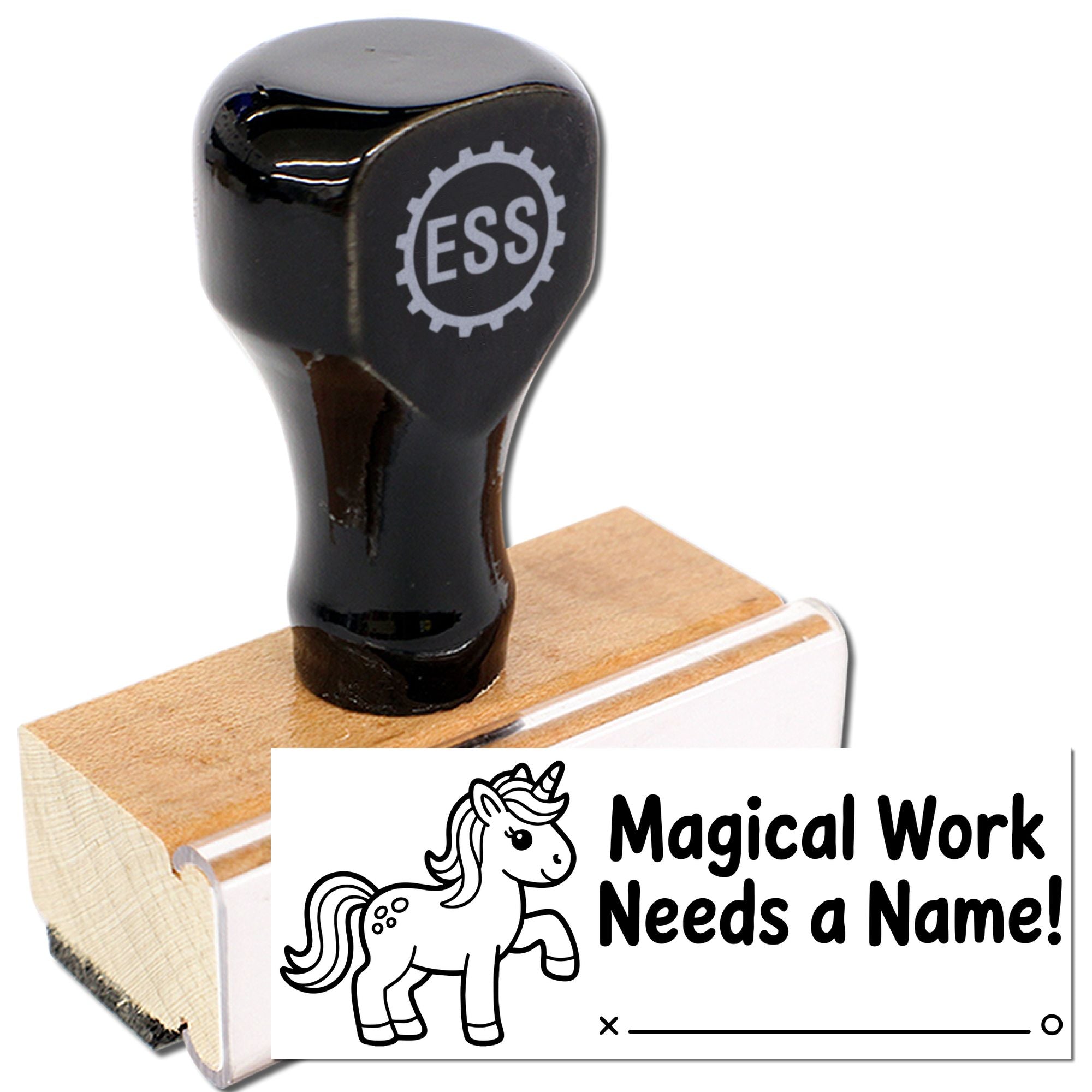 Black ESS rubber stamp with wooden base and unicorn seal reading Magical Work Needs a Name!