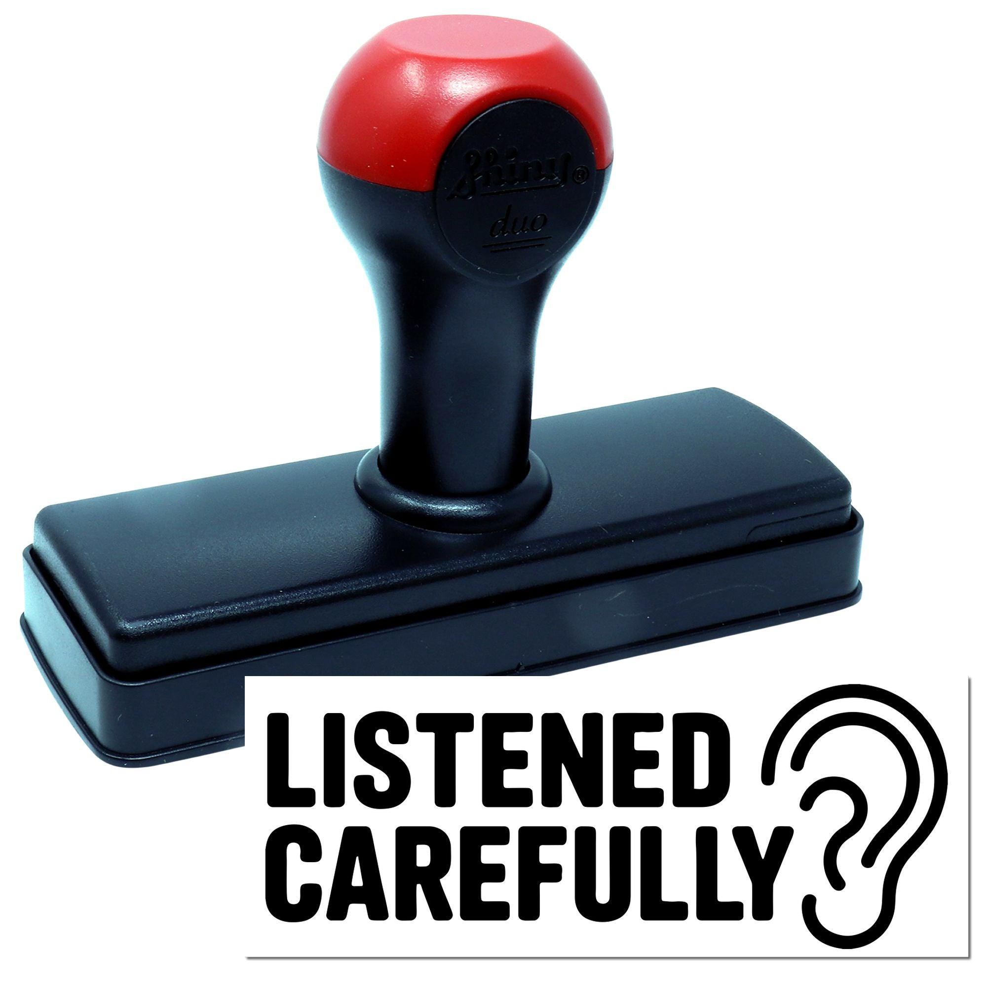 Black and red self-inking stamp seal with LISTENED CAREFULLY text and ear icon.