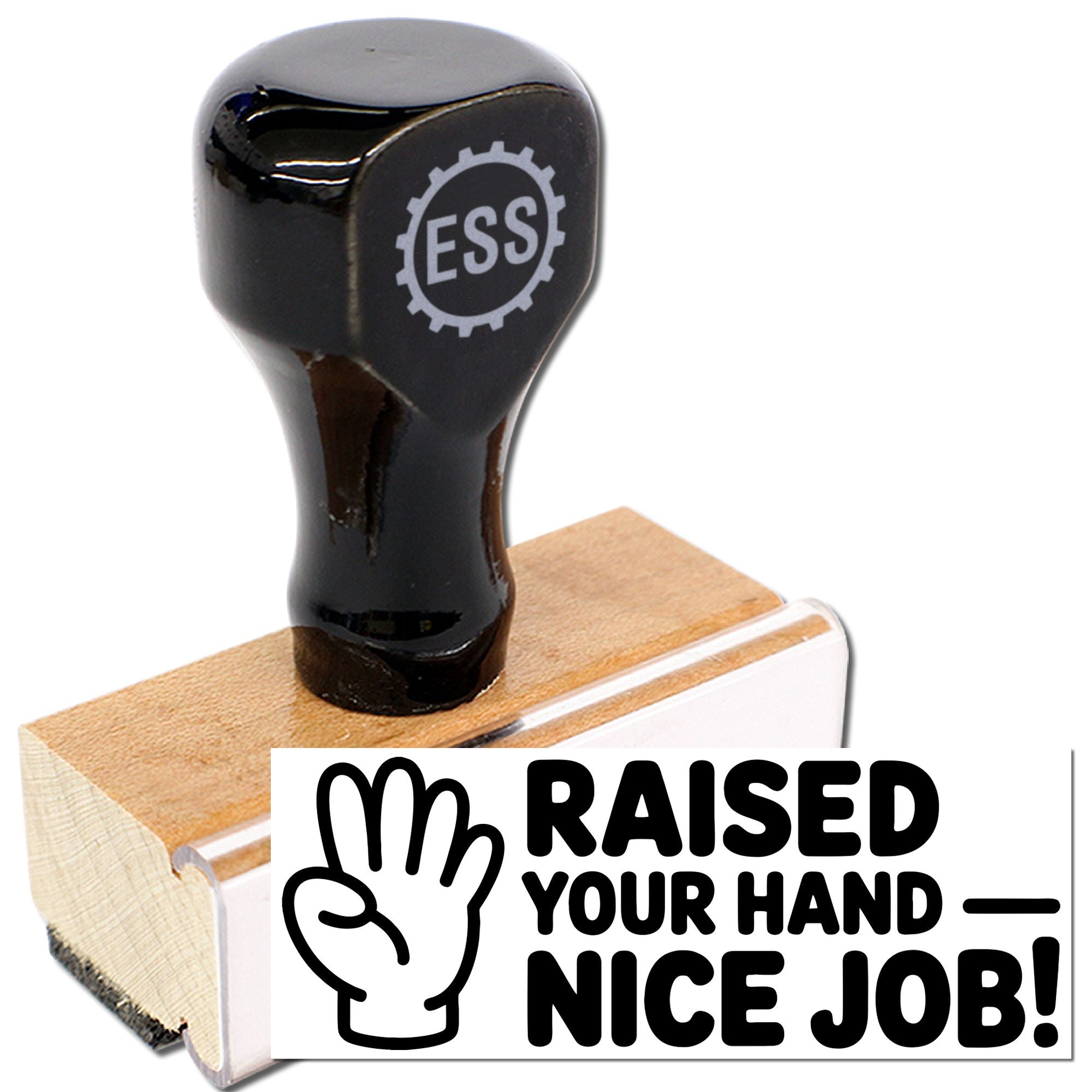 Black rubber stamp and wooden seal block with ESS logo, black text, and Raised Your Hand  Nice Job! slogan on white and tan background.
