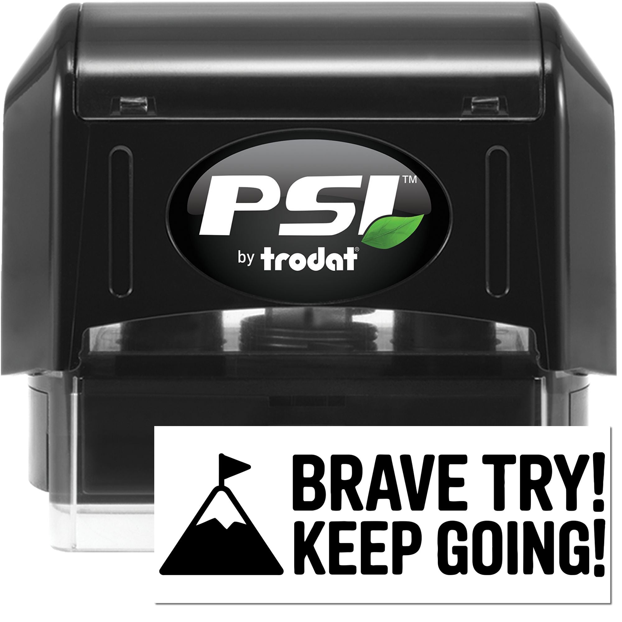 Black PSI by Trodat self-inking stamp and seal set with green leaf logo and white Brave Try! Keep Going! seal.