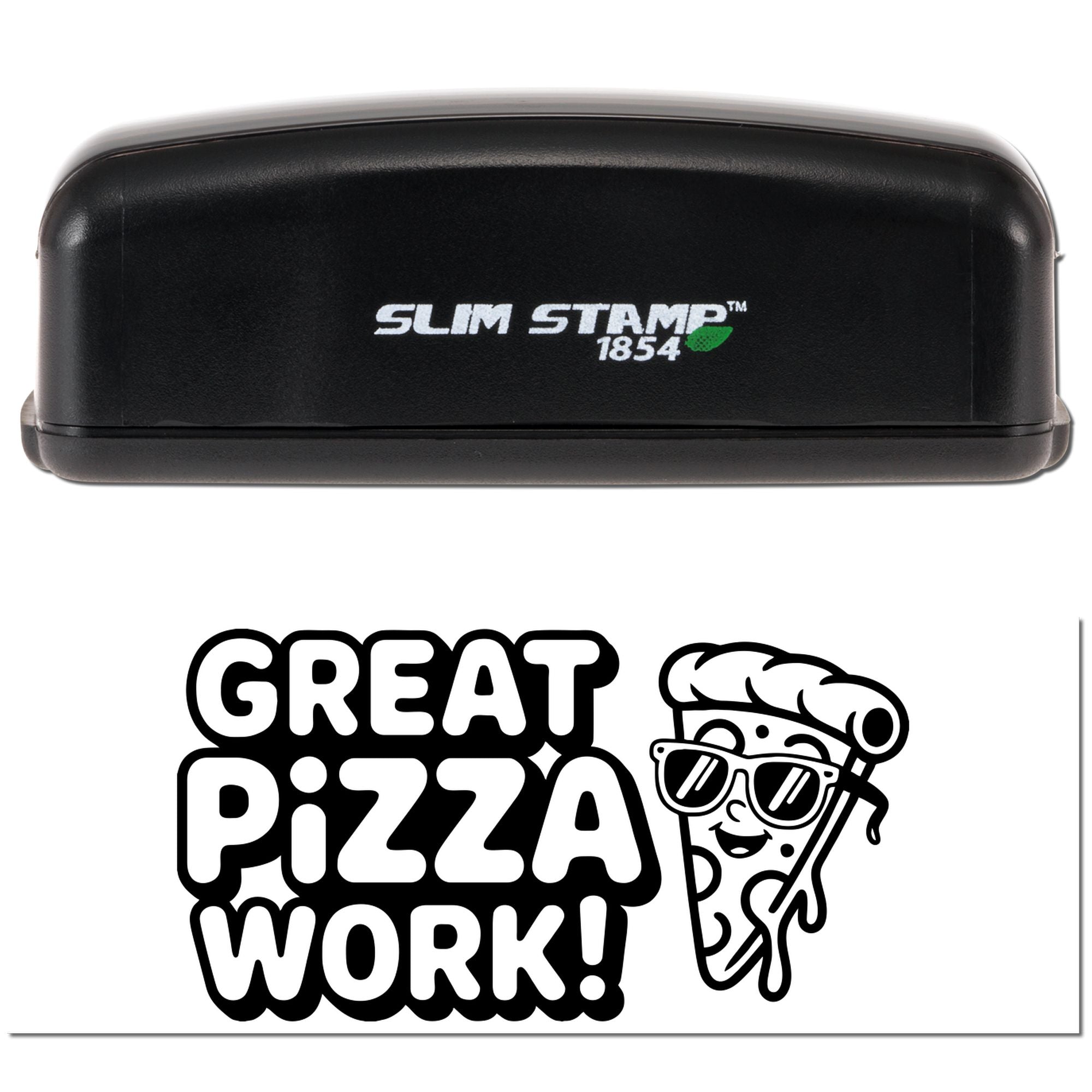 Black Slim Stamp 1854 self-inking stamp and seal with Great Pizza Work! pizza graphic on white.