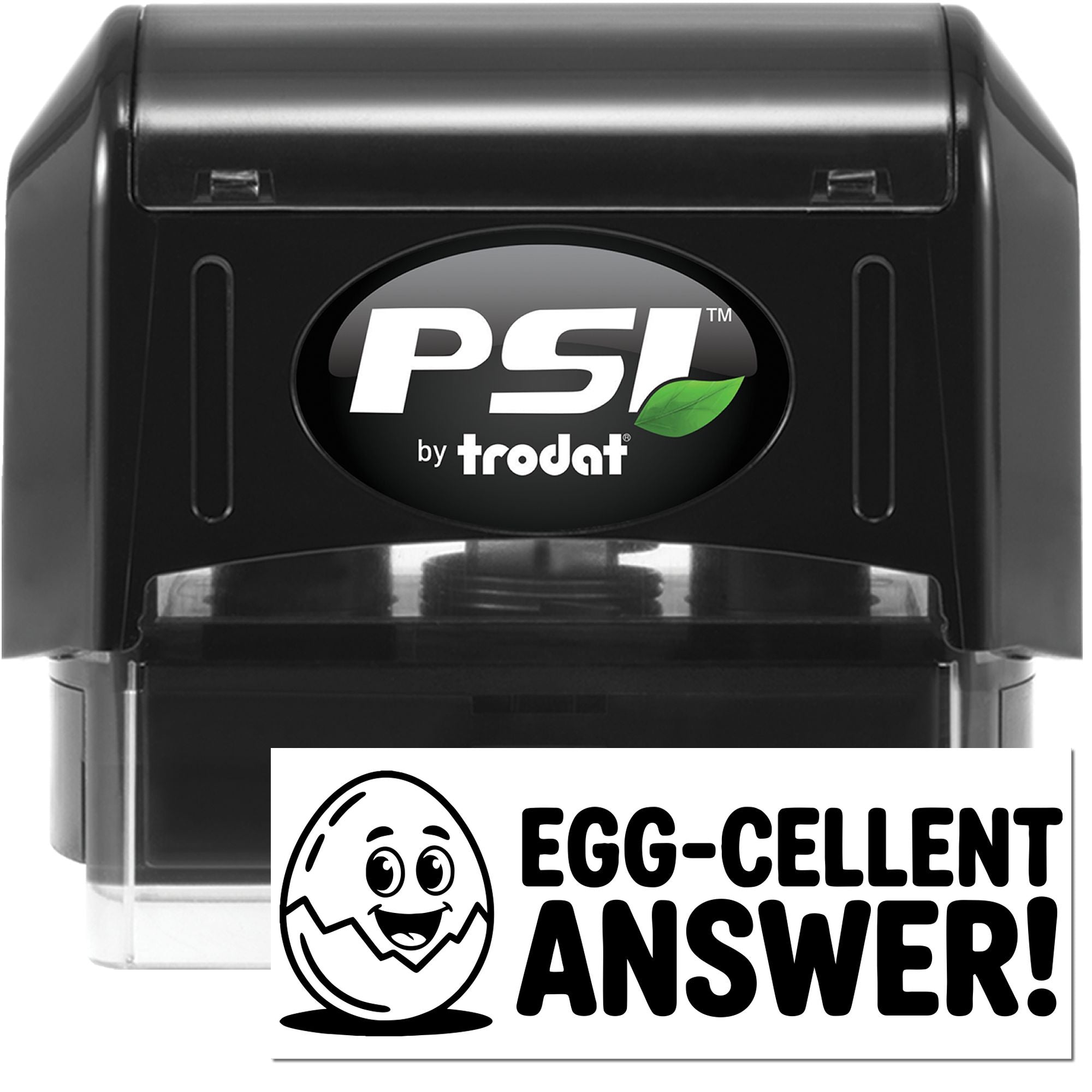 Black PSI by Trodat self-inking stamp with white logo and green leaf, plus Egg-cellent Answer egg seal imprint.