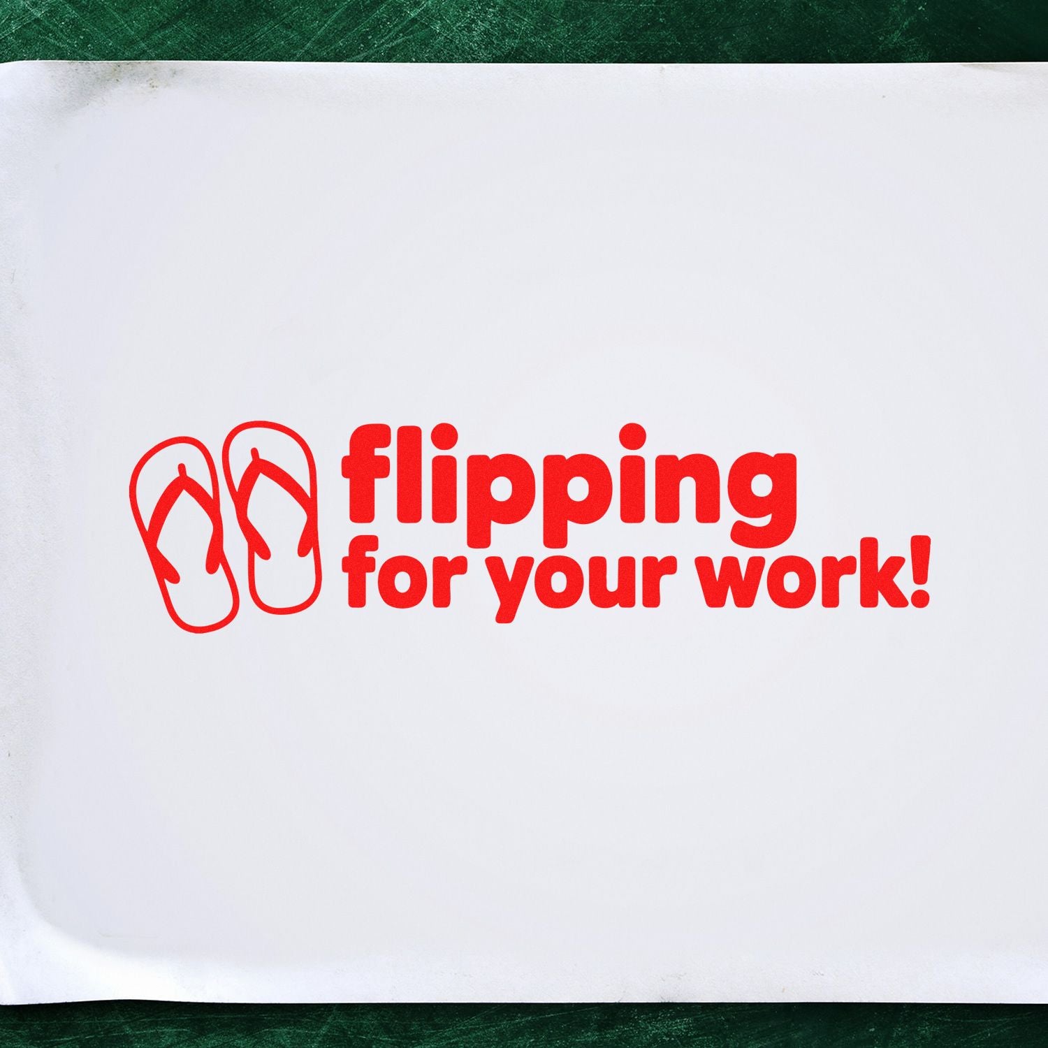 Red rubber stamp seal with flip-flop icon and flipping for your work! in bright red on a white background.