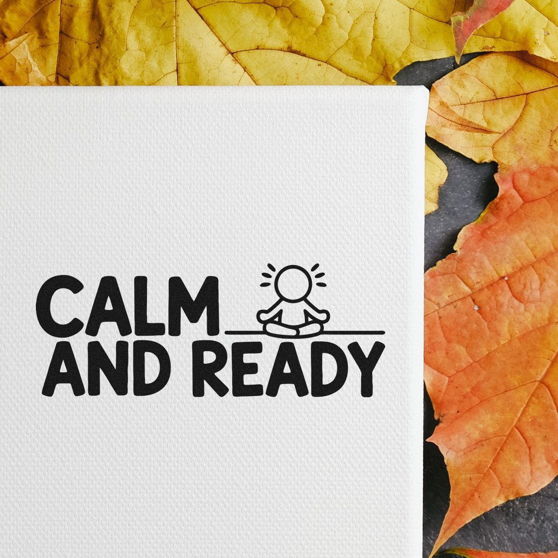 Black Calm and Ready stamp seal with meditating figure on white textured card, framed by yellow and orange leaves.