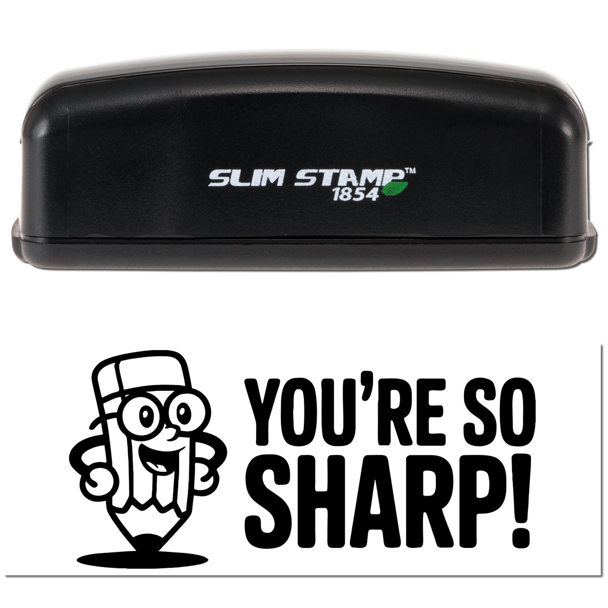 Black Slim Stamp 1854 self-inking stamp above a white seal card with bold black YOURE SO SHARP! pencil graphic.
