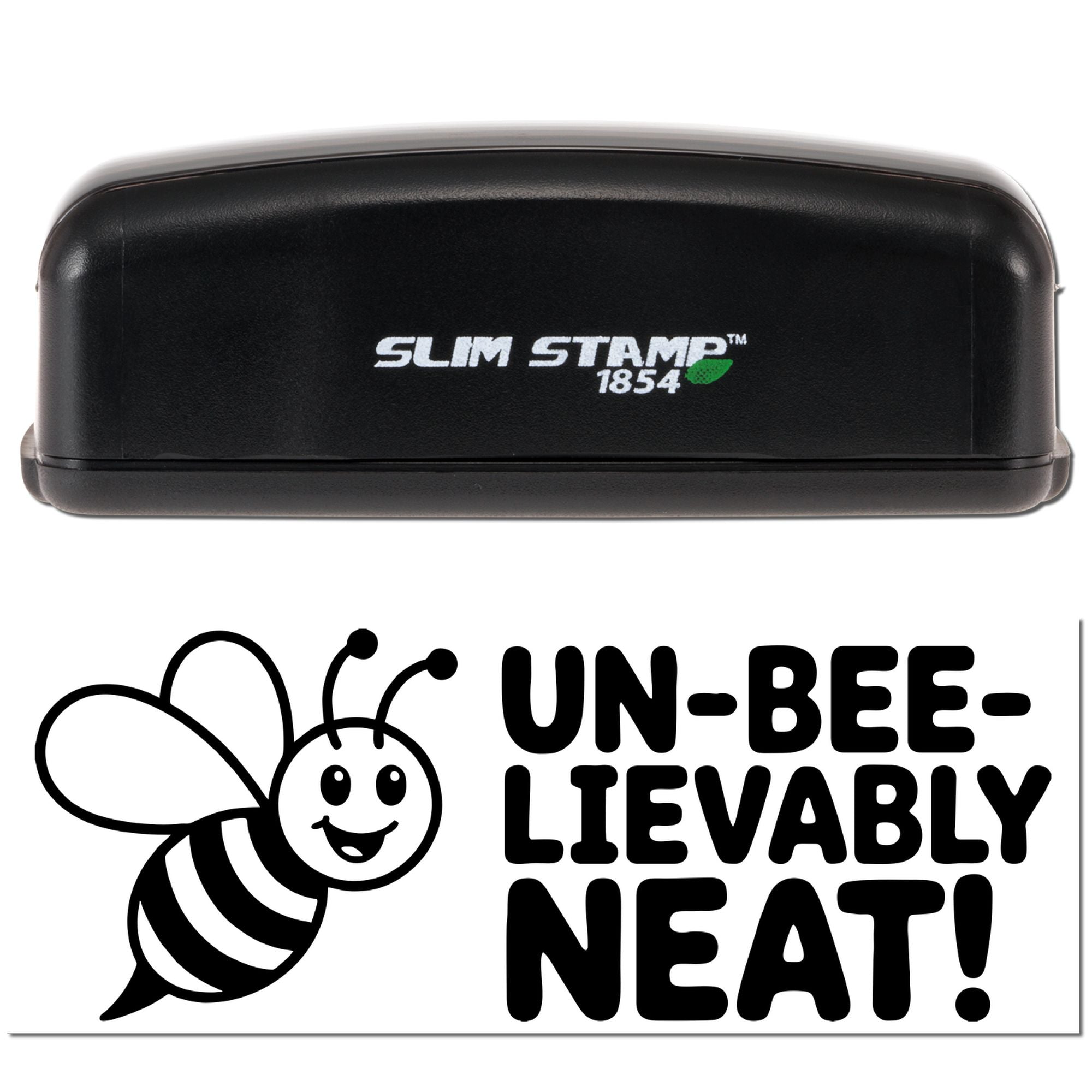 Black Slim Stamp 1854 self-inking stamp with bee-themed seal reading UN-BEE-LIEVABLY NEAT! in bold black.