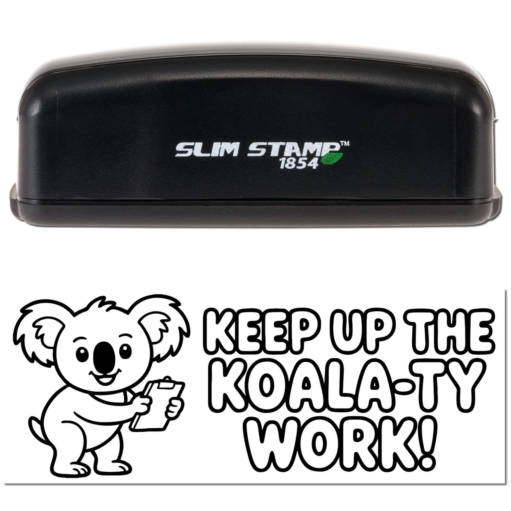 Black Slim Stamp 1854 self-inking stamp/seal above a black-and-white koala design with KEEP UP THE KOALA-TY WORK! text.
