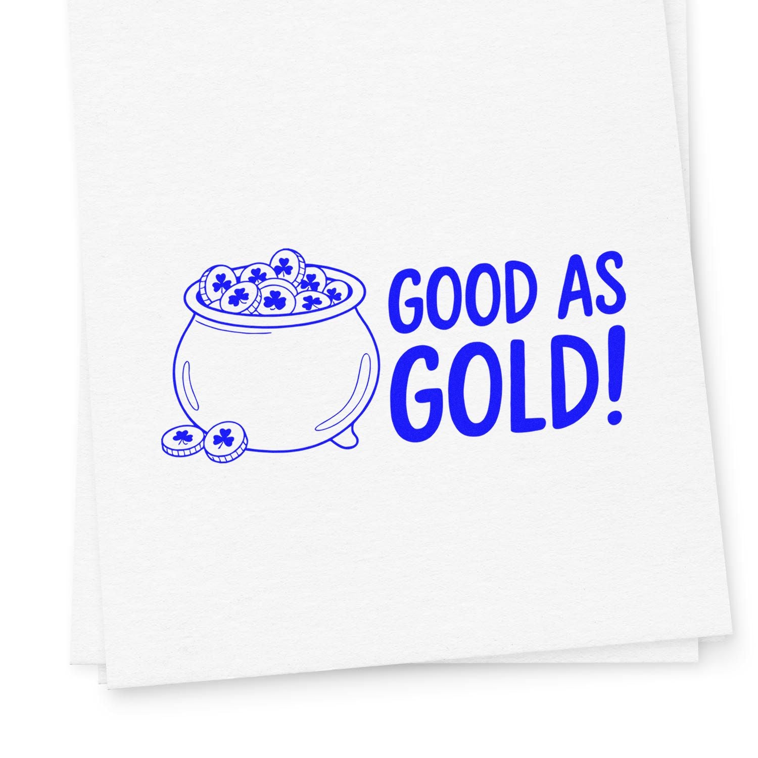 Blue stamp design with a pot of gold coins and shamrocks beside GOOD AS GOLD! on white paper