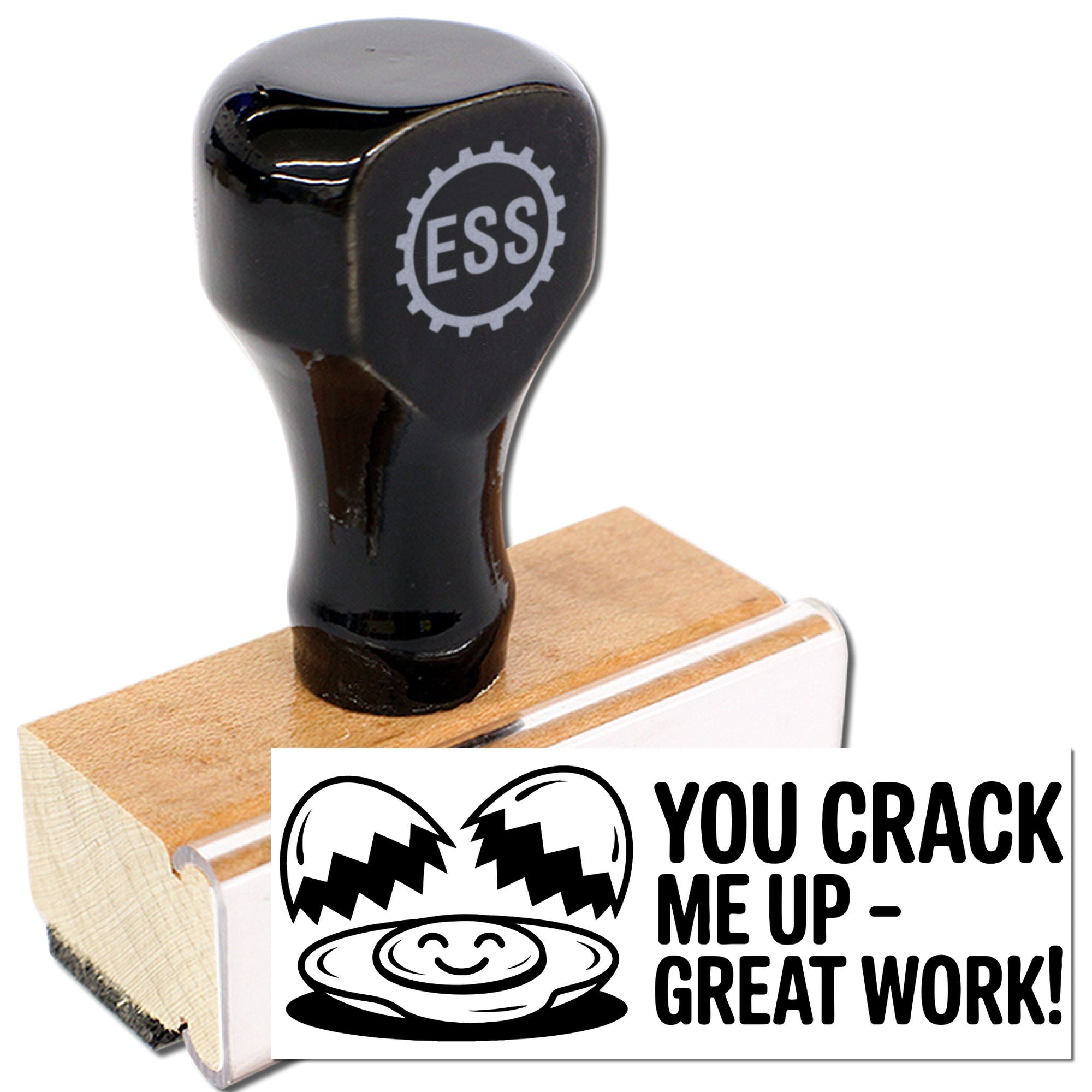 Black ESS rubber stamp on wooden base with white You crack me up  great work! seal design