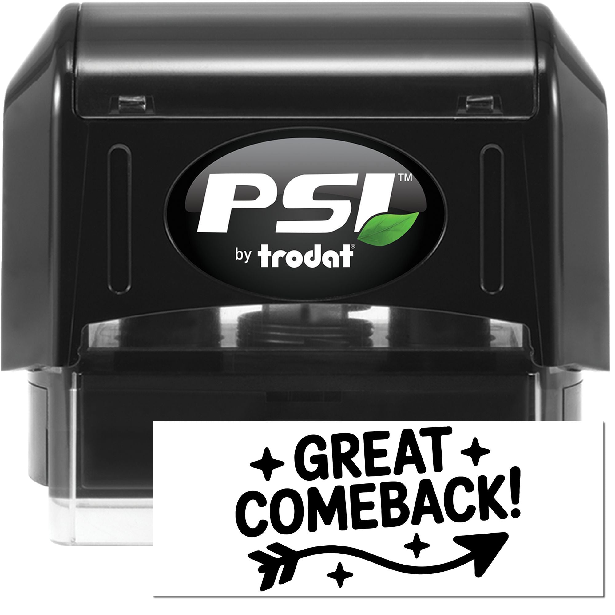 Black PSI by Trodat self-inking stamp and seal with clear Great Comeback! imprint and arrow graphic