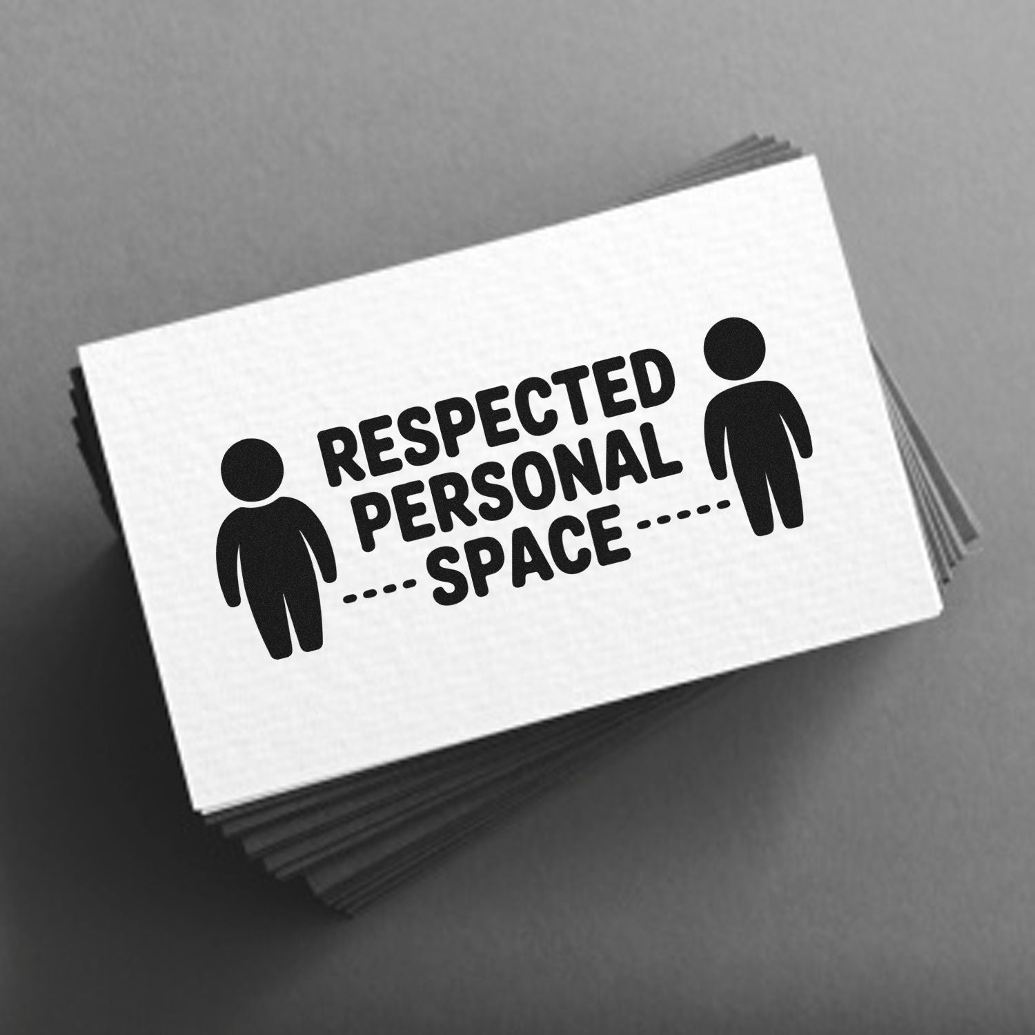 White custom stamp stack with bold black RESPECTED PERSONAL SPACE text and two person icons on a gray background.