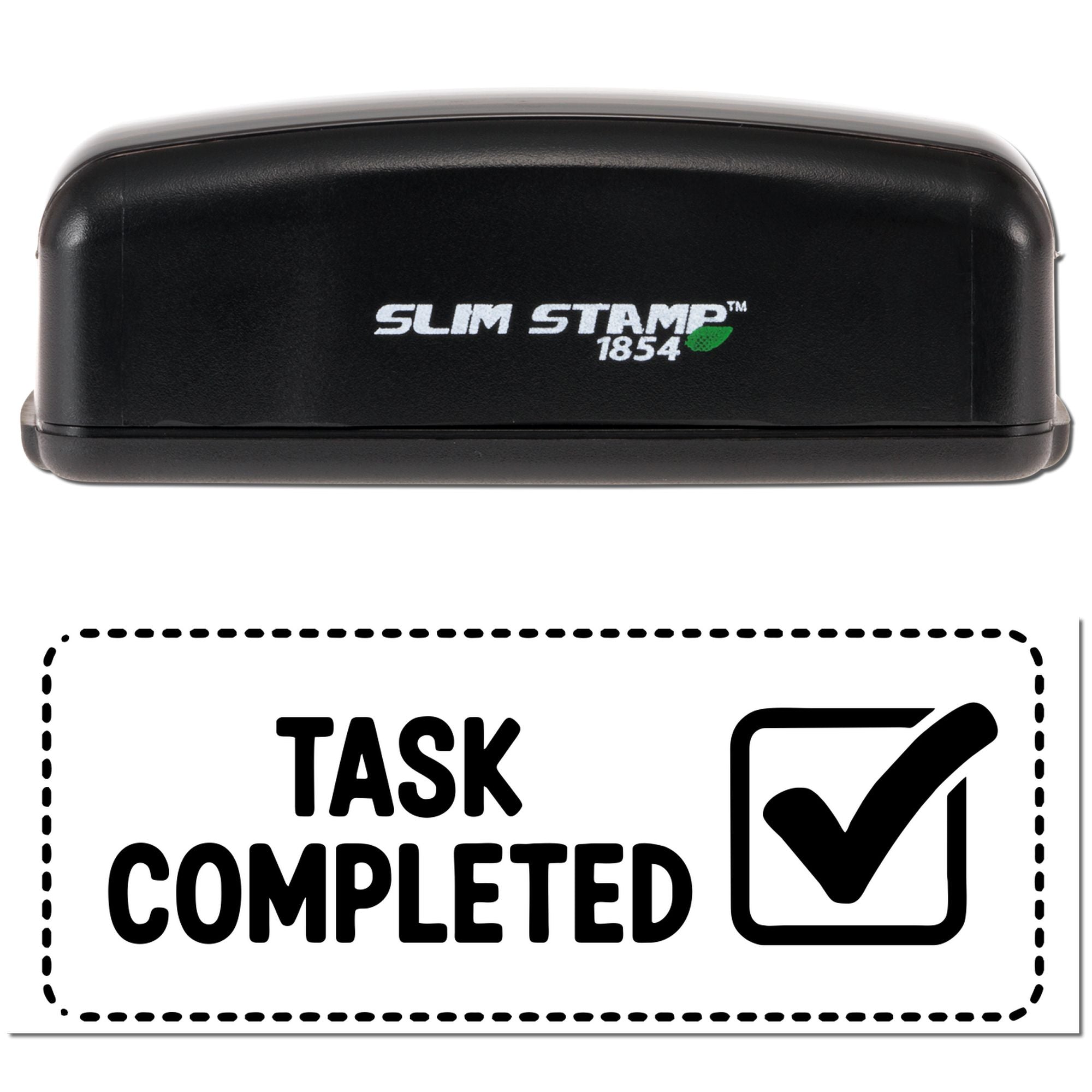 Black Slim Stamp 1854 self-inking stamp and Task Completed seal with dotted border and checkmark.