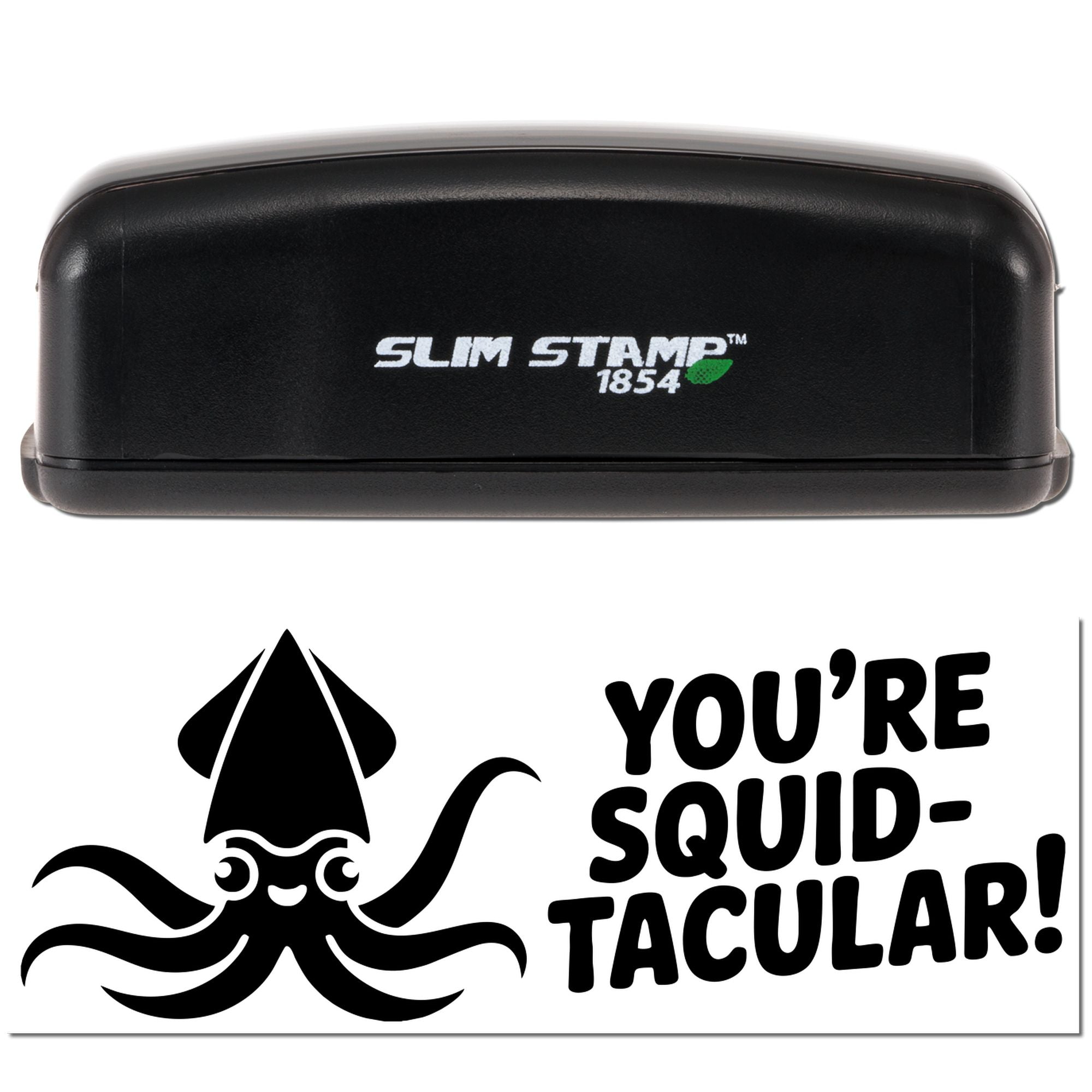 Black Slim Stamp 1854 self-inking stamp and seal with squid graphic and Youre squid-tacular! text on white background