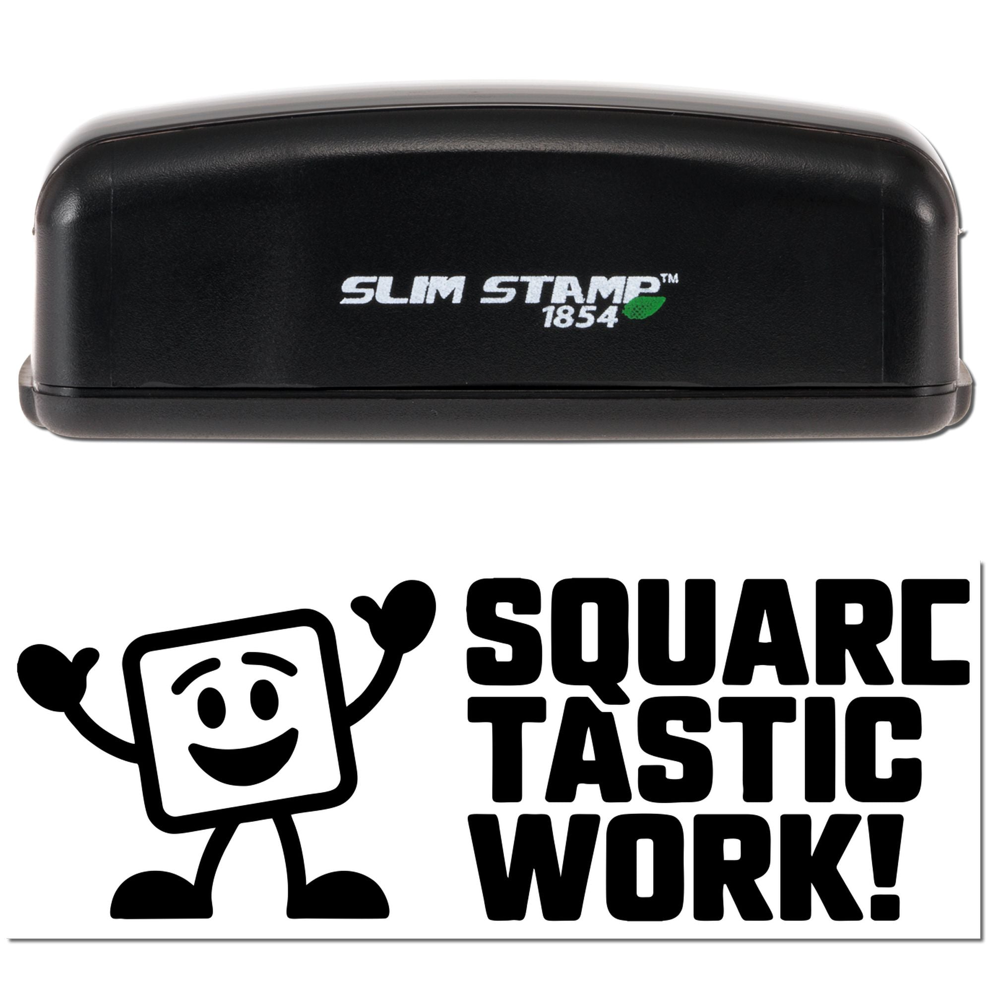 Black Slim Stamp 1854 self-inking stamp with square seal logo and Square Tastic Work! on white background.