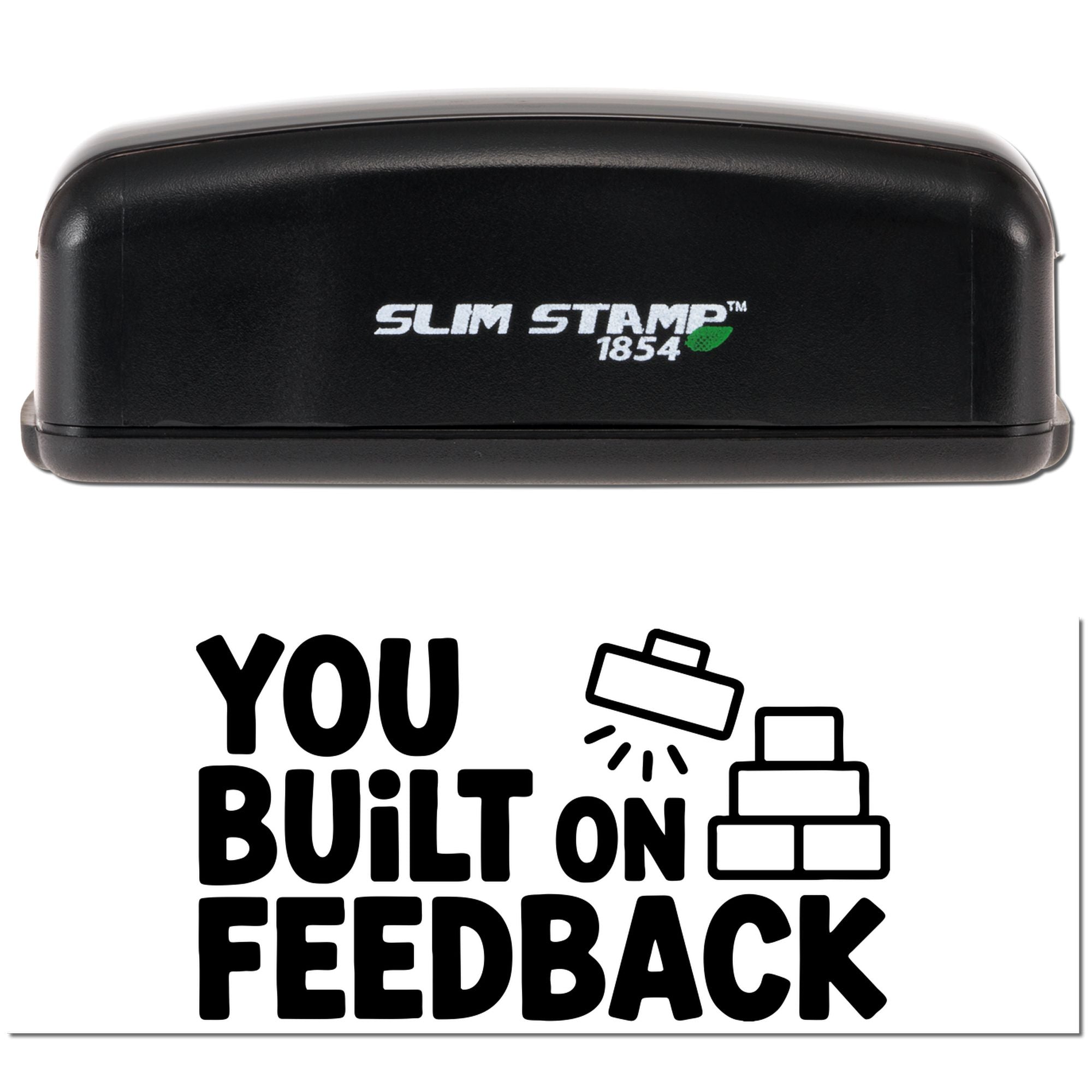 Black Slim Stamp 1854 self-inking stamp case above You Built on Feedback design with block icon.