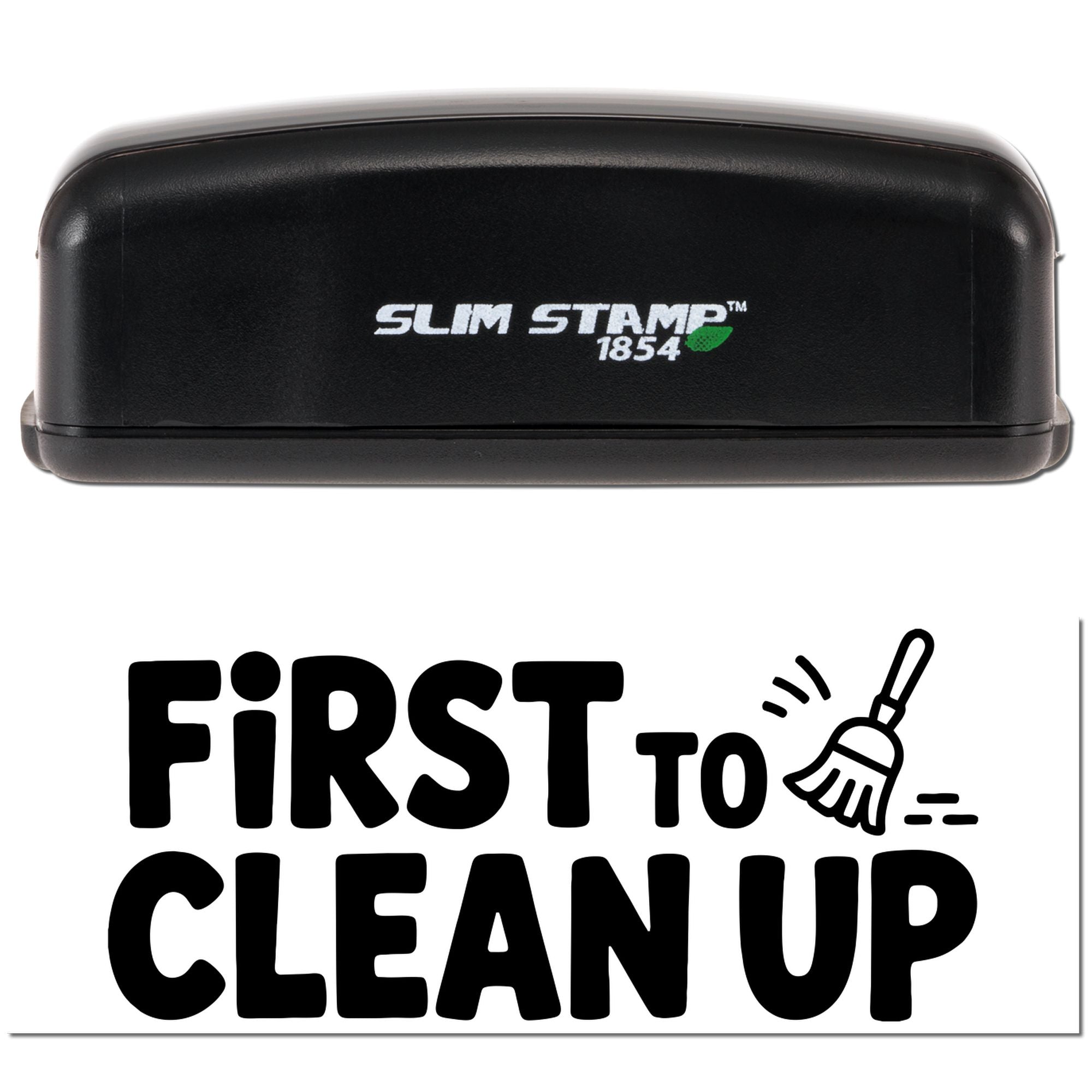 Black Slim Stamp 1854 self-inking stamp and seal with white logo above bold First to Clean Up text and broom icon.