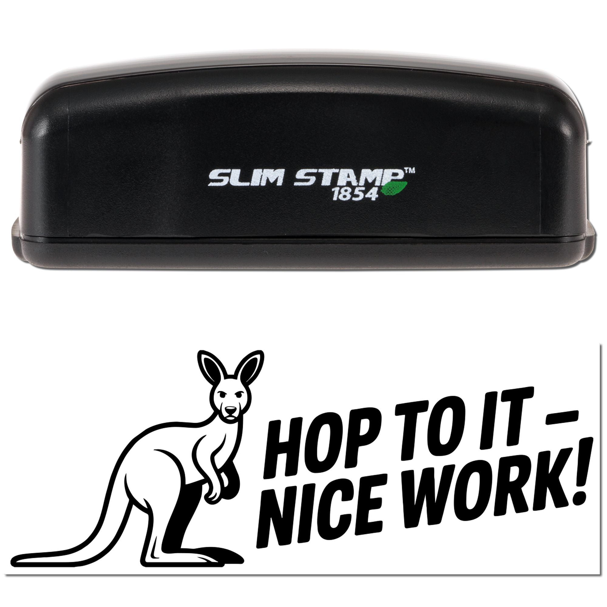 Black Slim Stamp 1854 custom stamp and seal featuring kangaroo logo and bold HOP TO IT - NICE WORK! impression