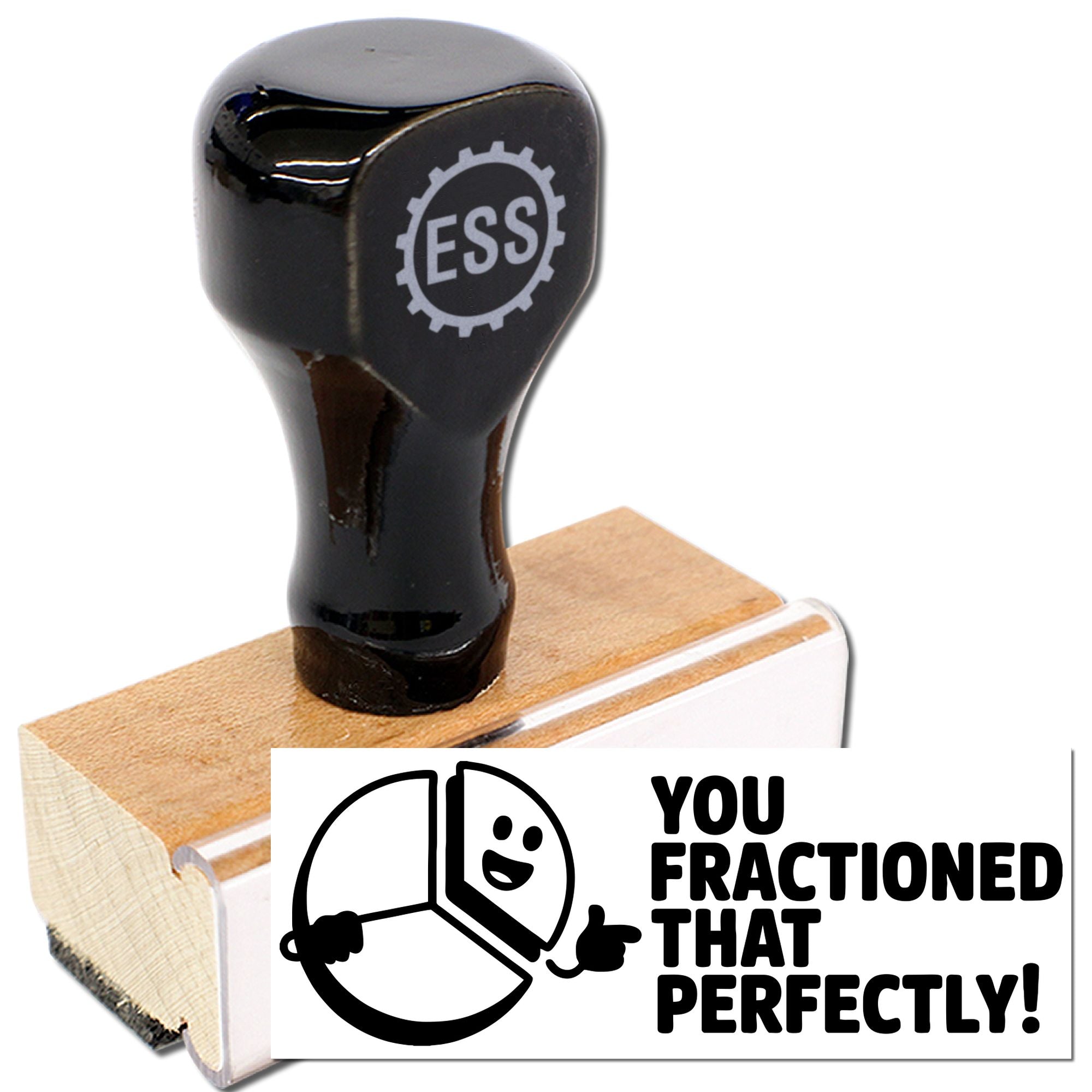 Black rubber stamp with ESS logo on a wooden block, beside a white seal reading You fractioned that perfectly!
