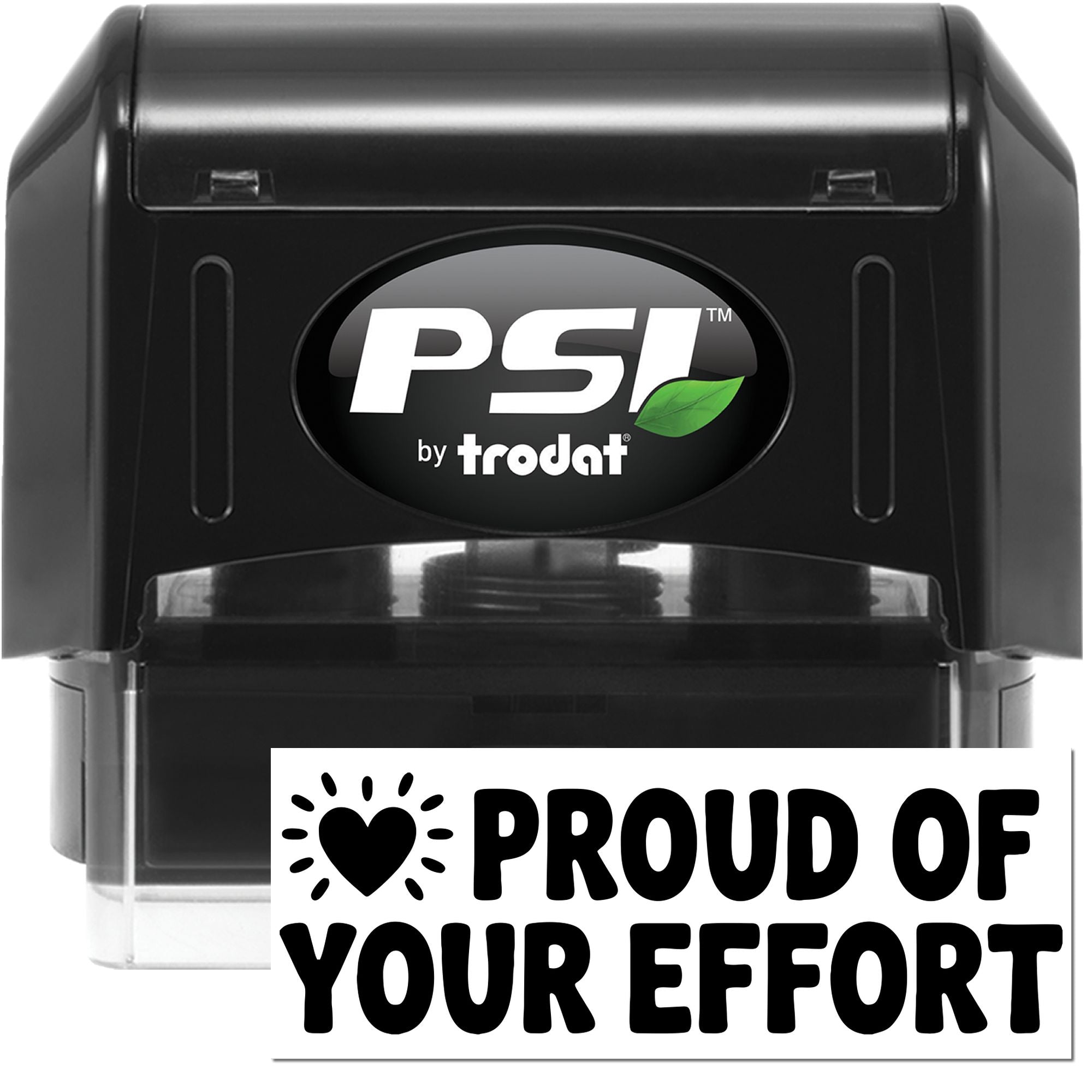 Black PSI by Trodat self-inking stamp and seal with green leaf logo, next to a white Proud of Your Effort print.