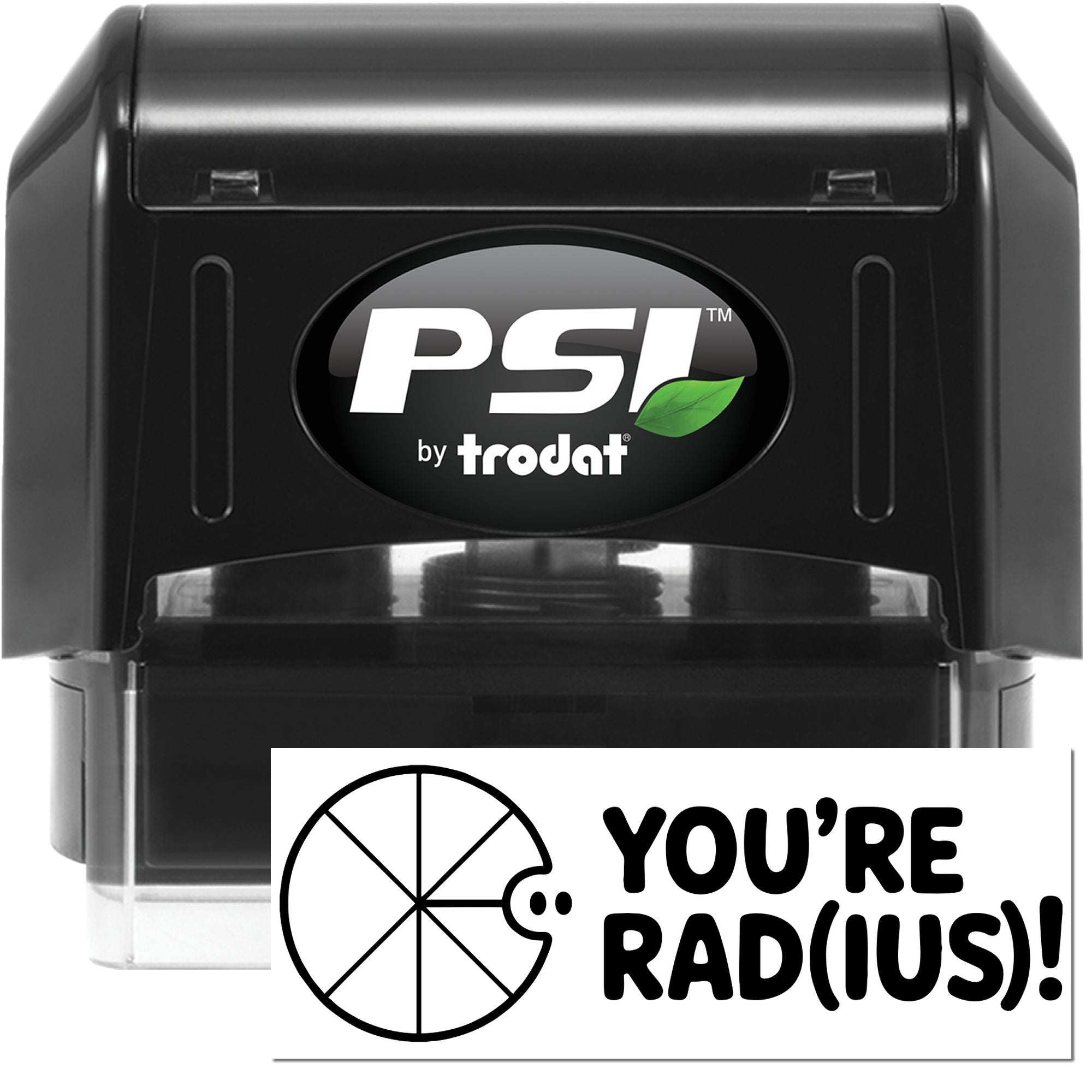 Black PSI by Trodat self-inking stamp and seal with white logo and Youre rad(us)! text