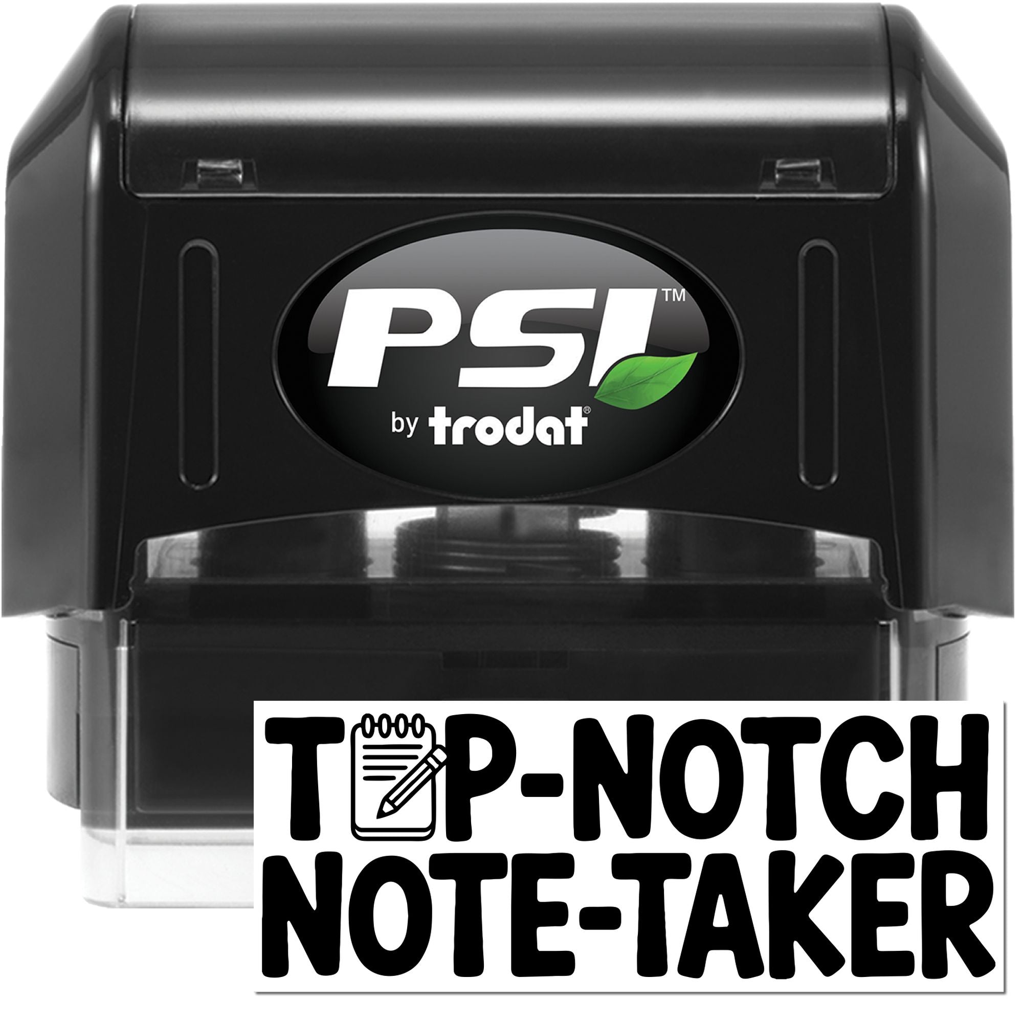 Black PSI by Trodat self-inking stamp/seal with green leaf logo and bold Top-Notch Note-Taker text