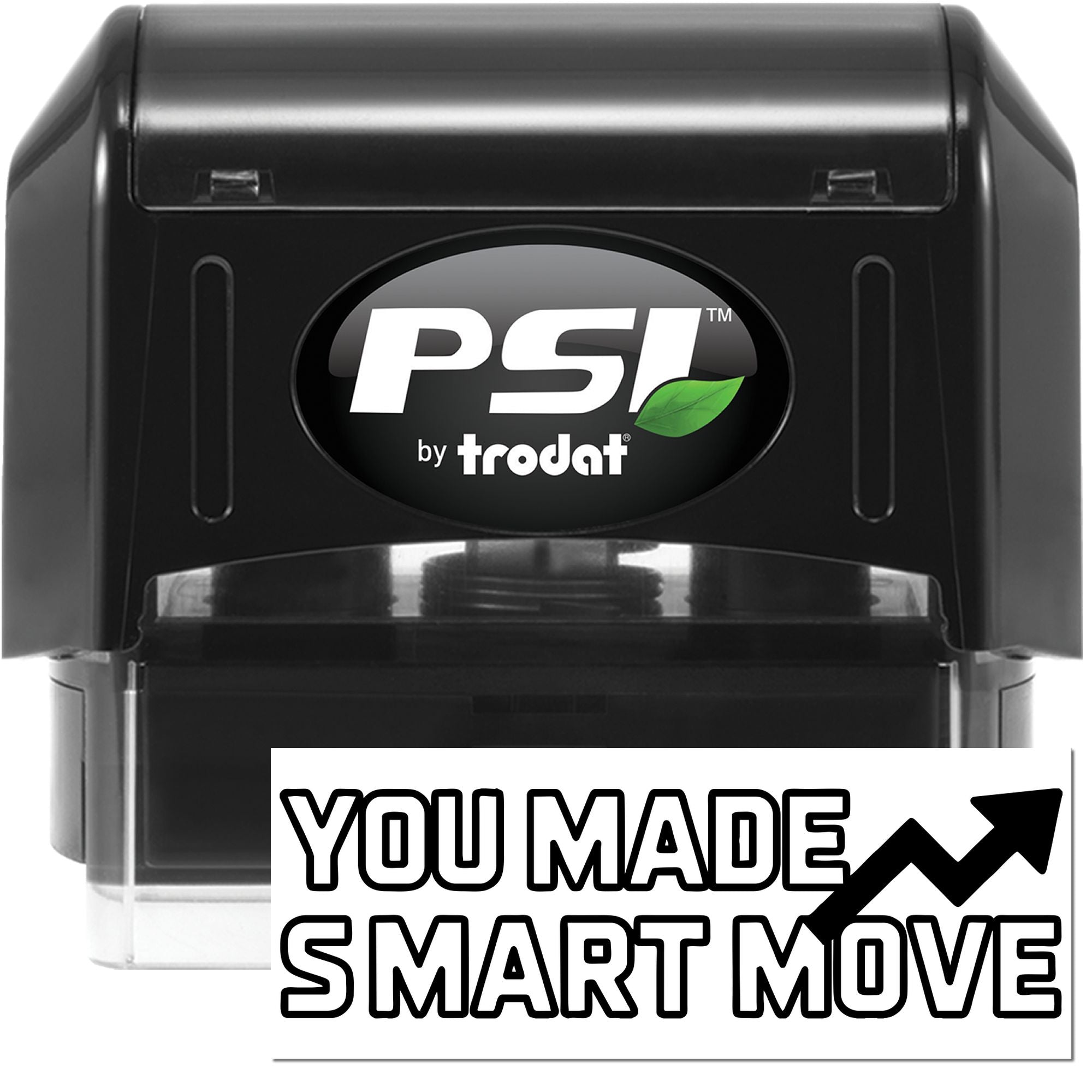 Black PSI by Trodat self-inking stamp and seal with green leaf logo and bold You Made Smart Move text.