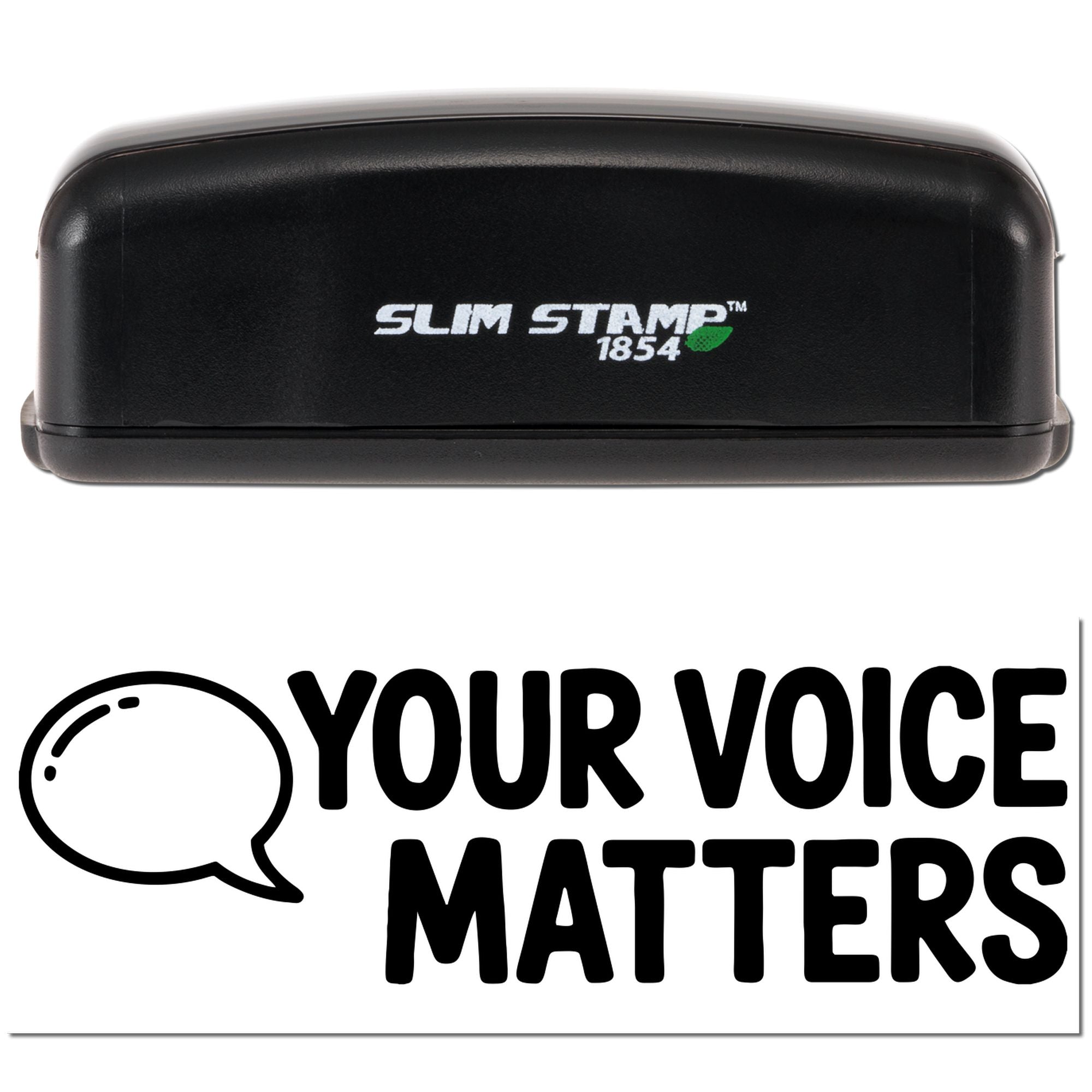 Black Slim Stamp 1854 self-inking stamp and seal with Your Voice Matters logo on white background.