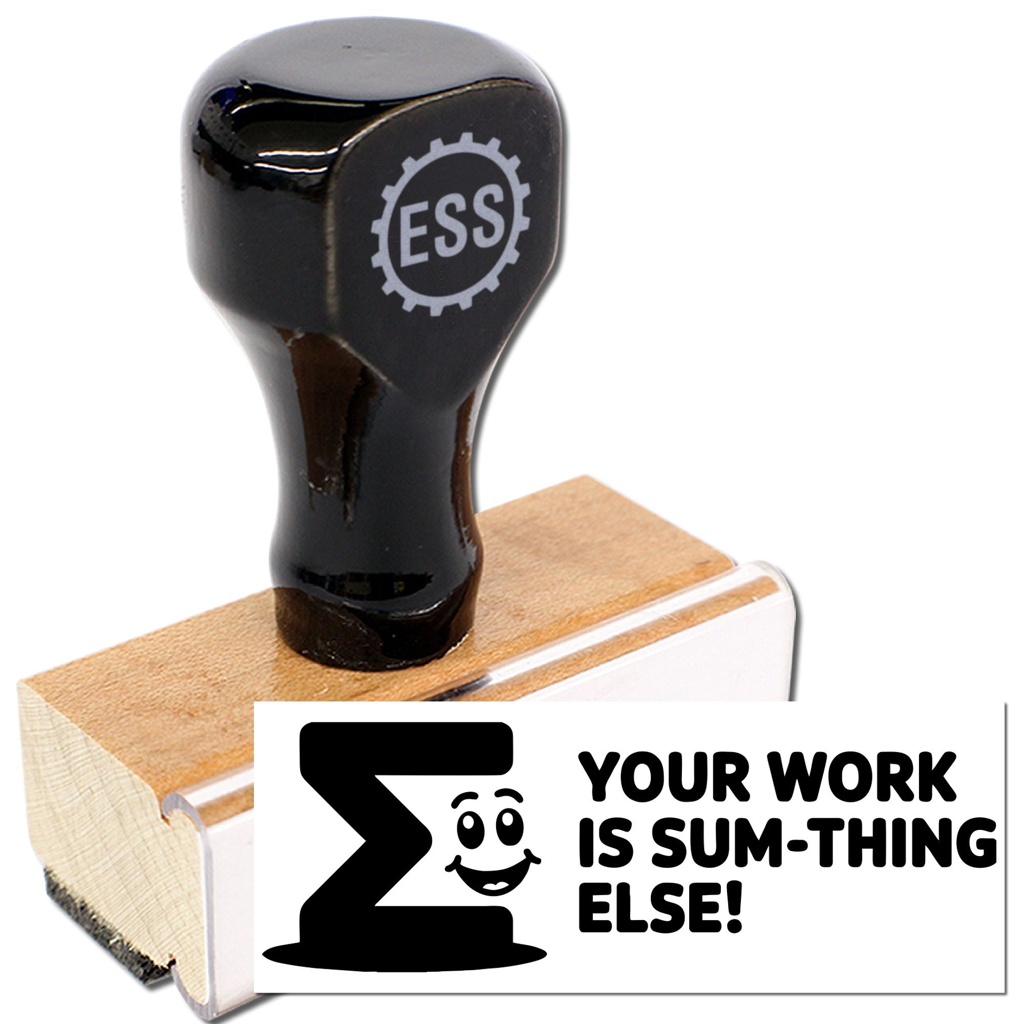 Black rubber stamp and seal with ESS gear logo, wooden handle, and bold Your Work Is Sum-thing Else! design on white.