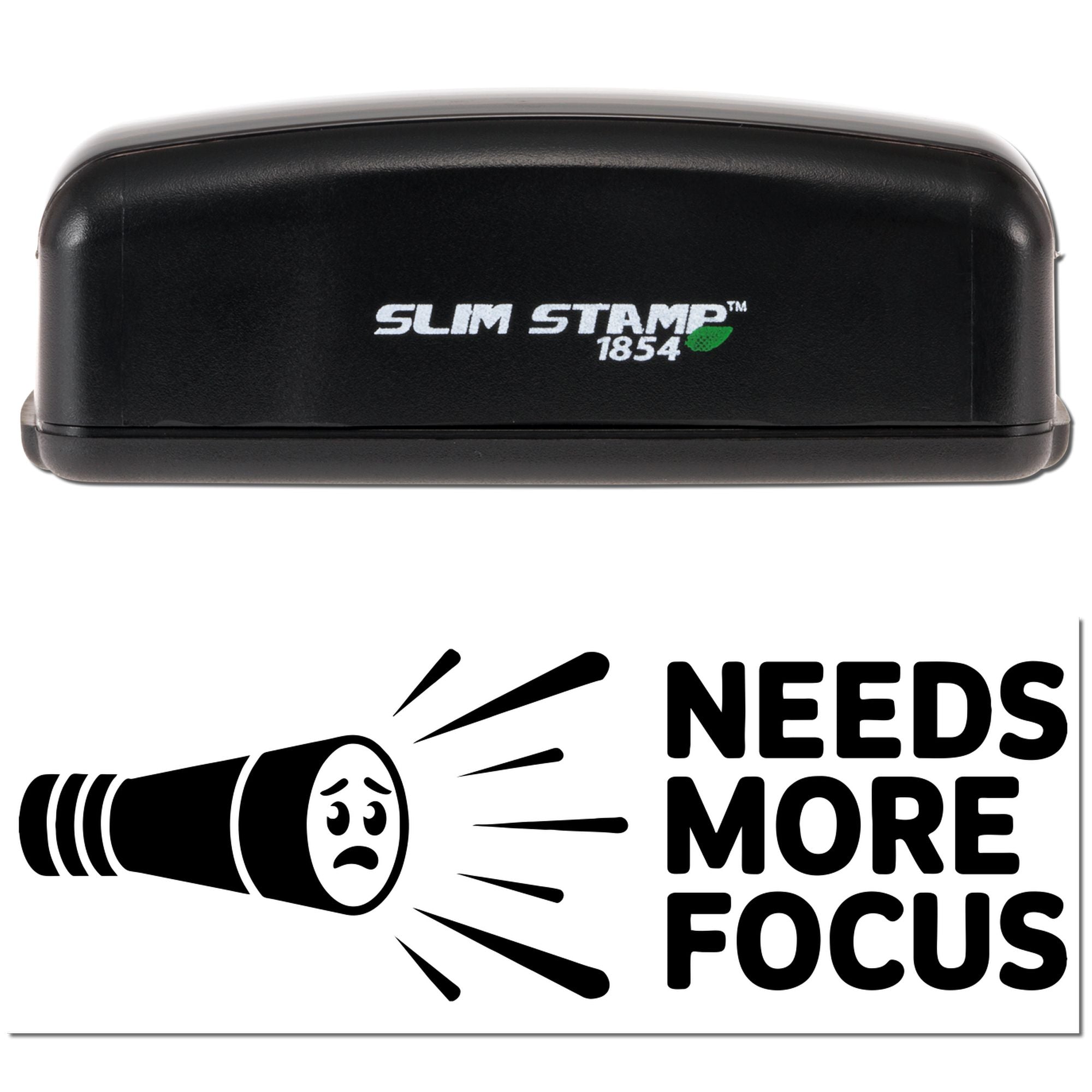 Black Slim Stamp 1854 self-inking stamp and bold black Needs More Focus seal with megaphone icon on white background.
