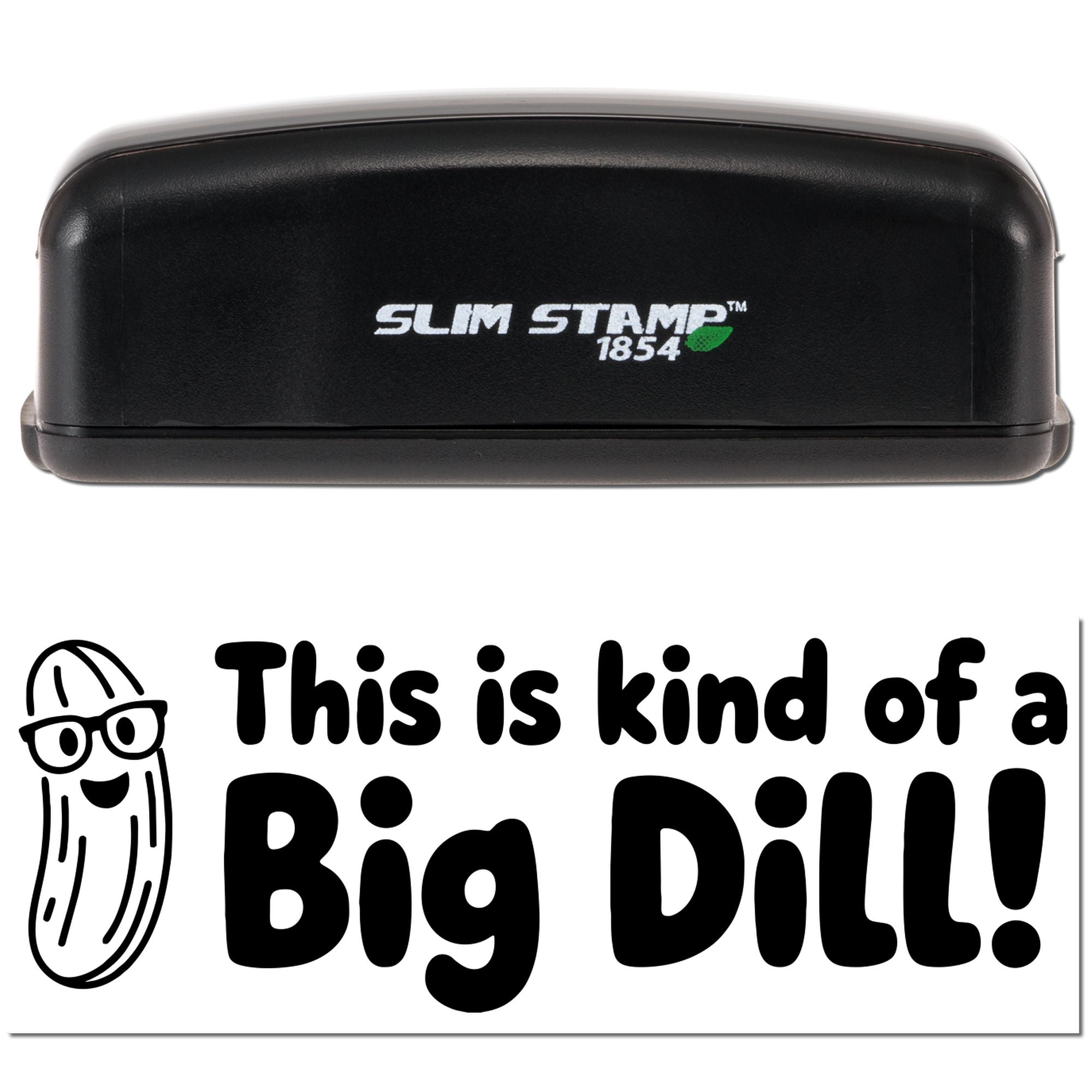 Black Slim Stamp 1854 stamp case with white logo and green leaf above a bold black This is kind of a Big Dill! seal design.