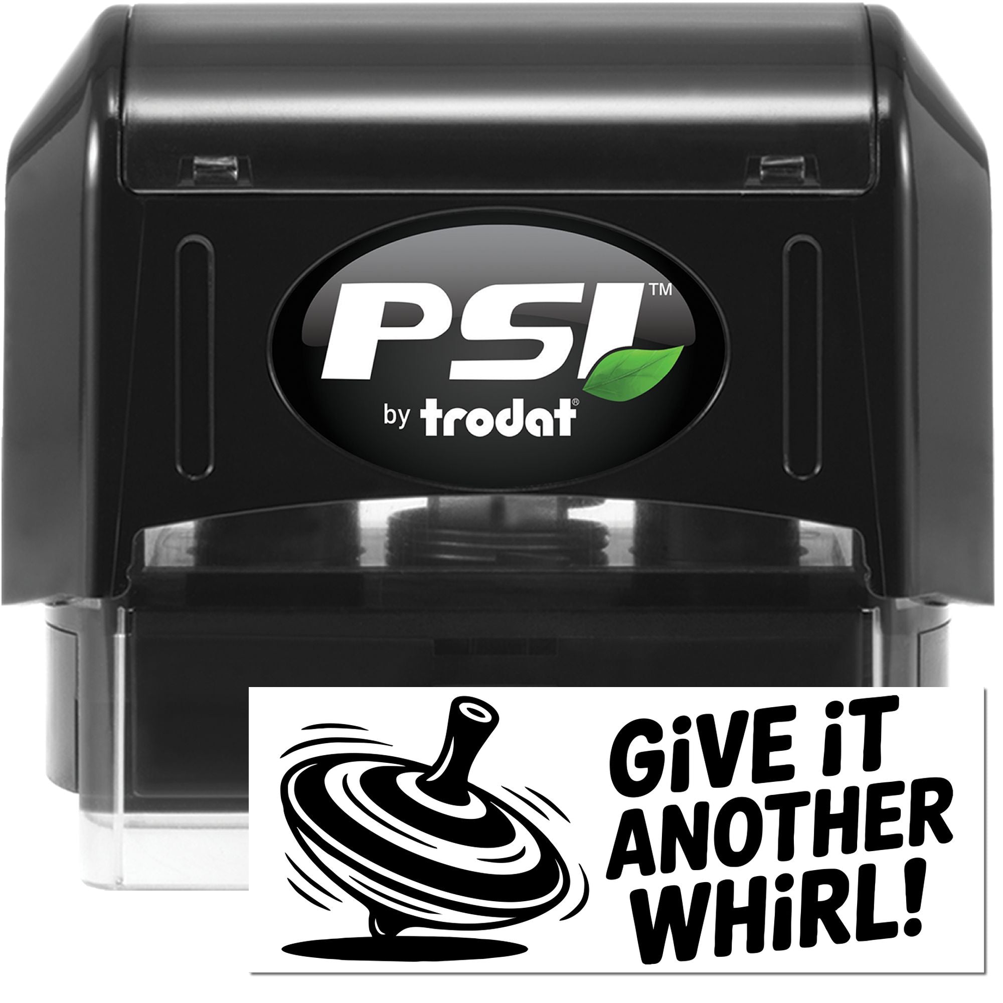 Black PSI by Trodat self-inking stamp and round Give It Another Whirl! seal with swirl icon