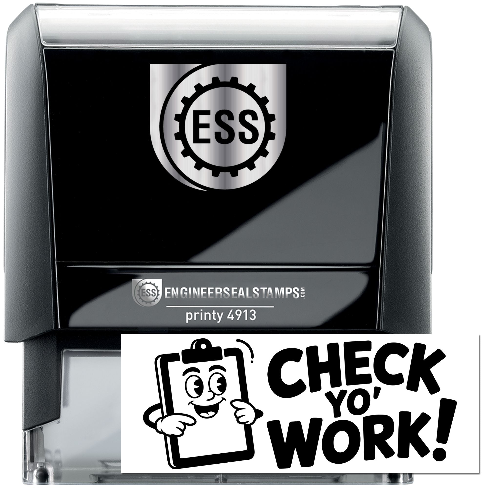 Black and silver ESS self-inking engineer seal stamp with Check yo Work! clipboard imprint, printy 4913.